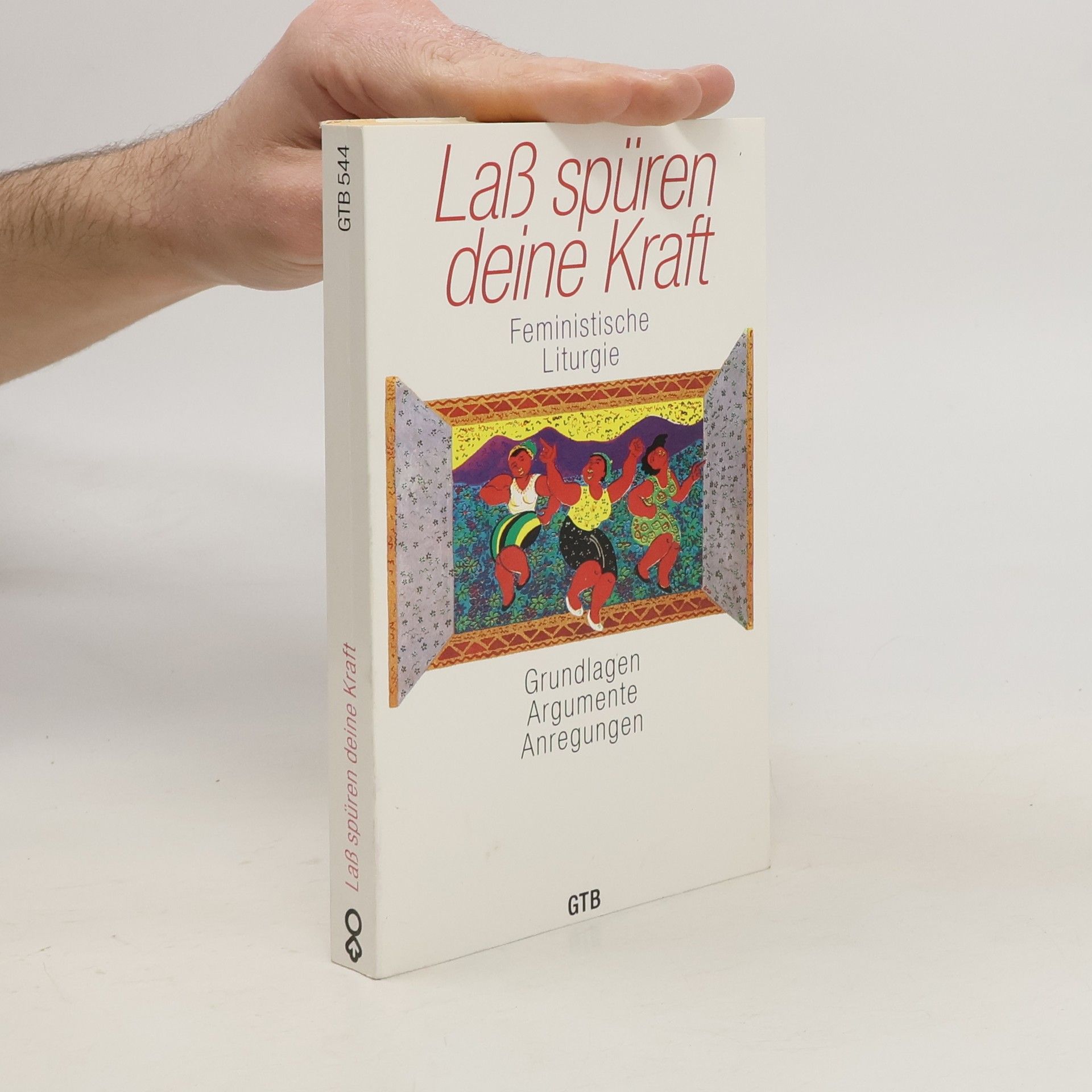 Herta Leistner Lass spüren deine Kraft