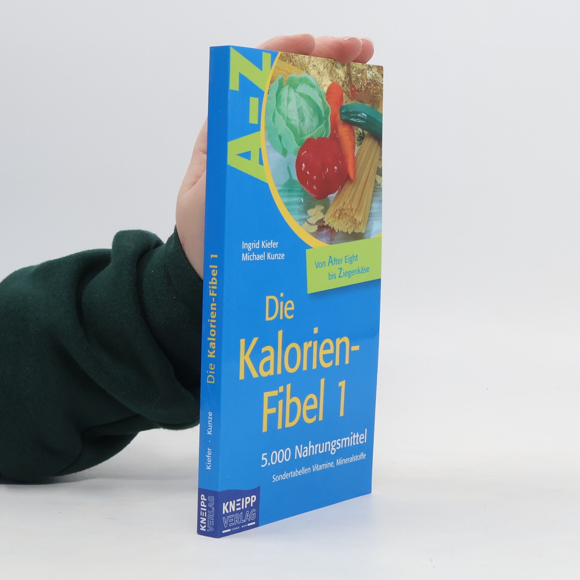 Ralf-Michael Kunze Die Kalorien-Fibel 1