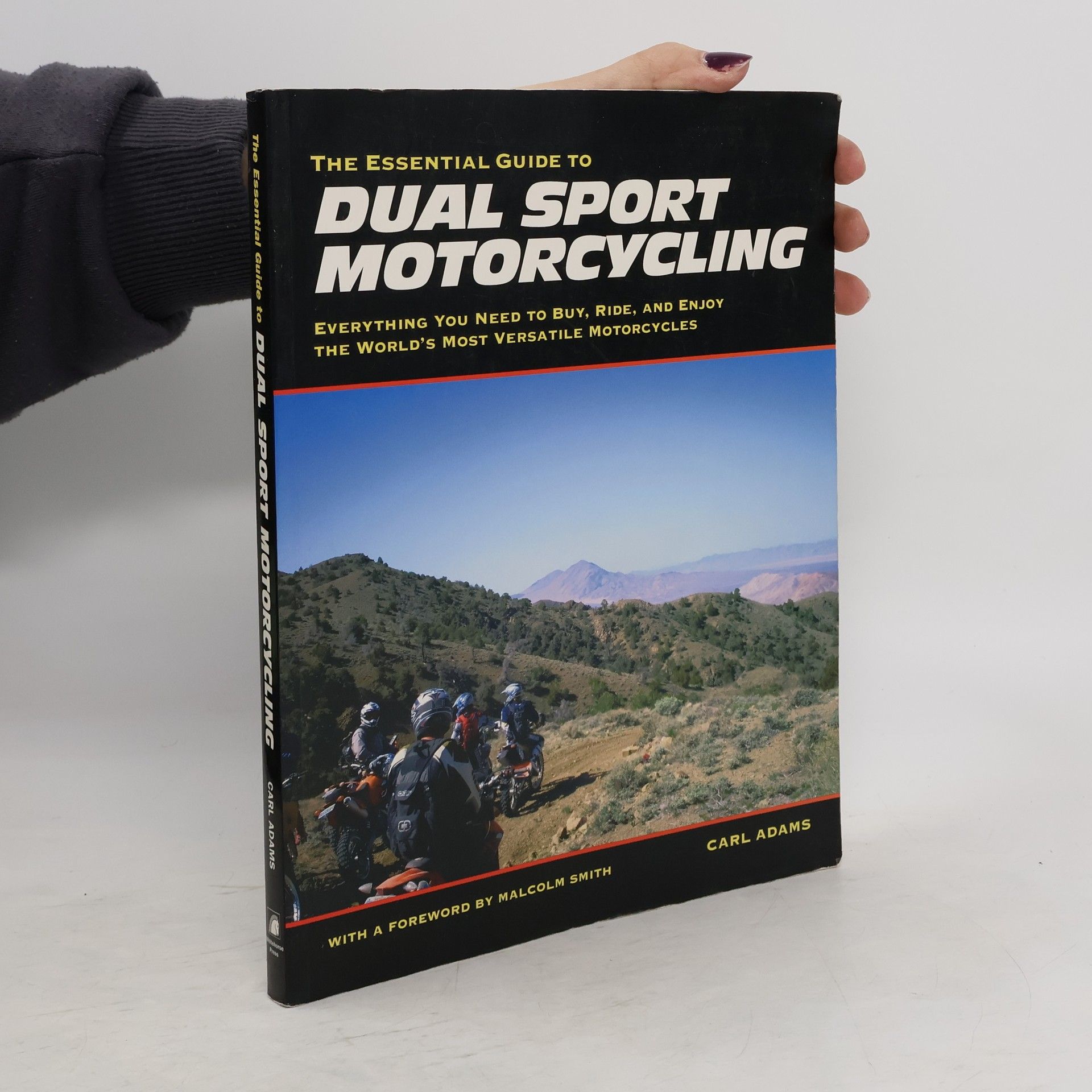 Carl Adams The Essential Guide to Dual Sport Motorcycling