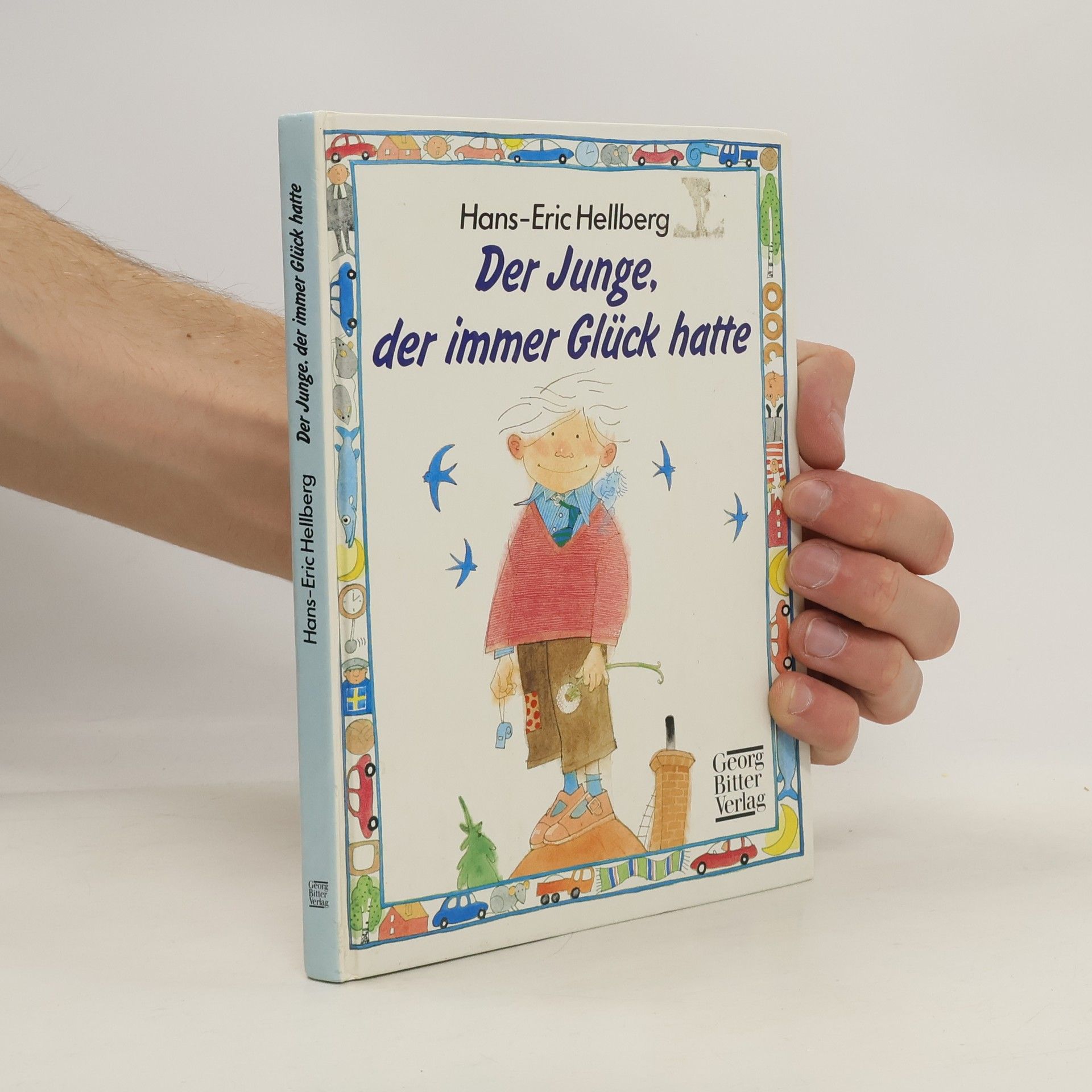 Hans-Eric Hellberg Der Junge, der immer Glück hatte