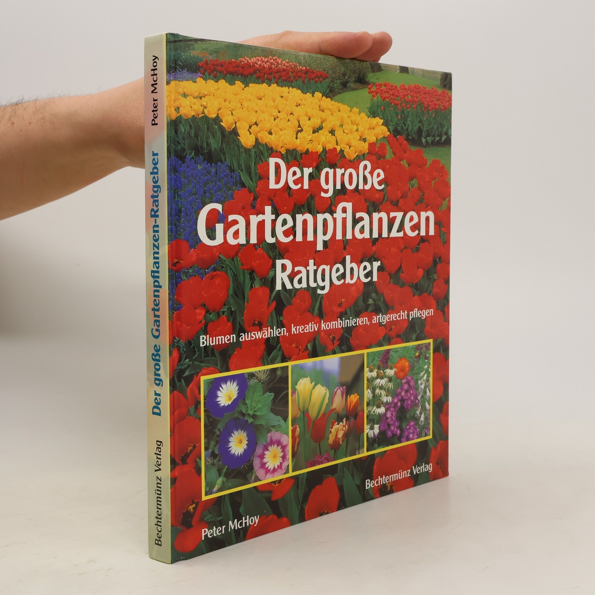 Peter McHoy Der große Gartenpflanzen-Ratgeber