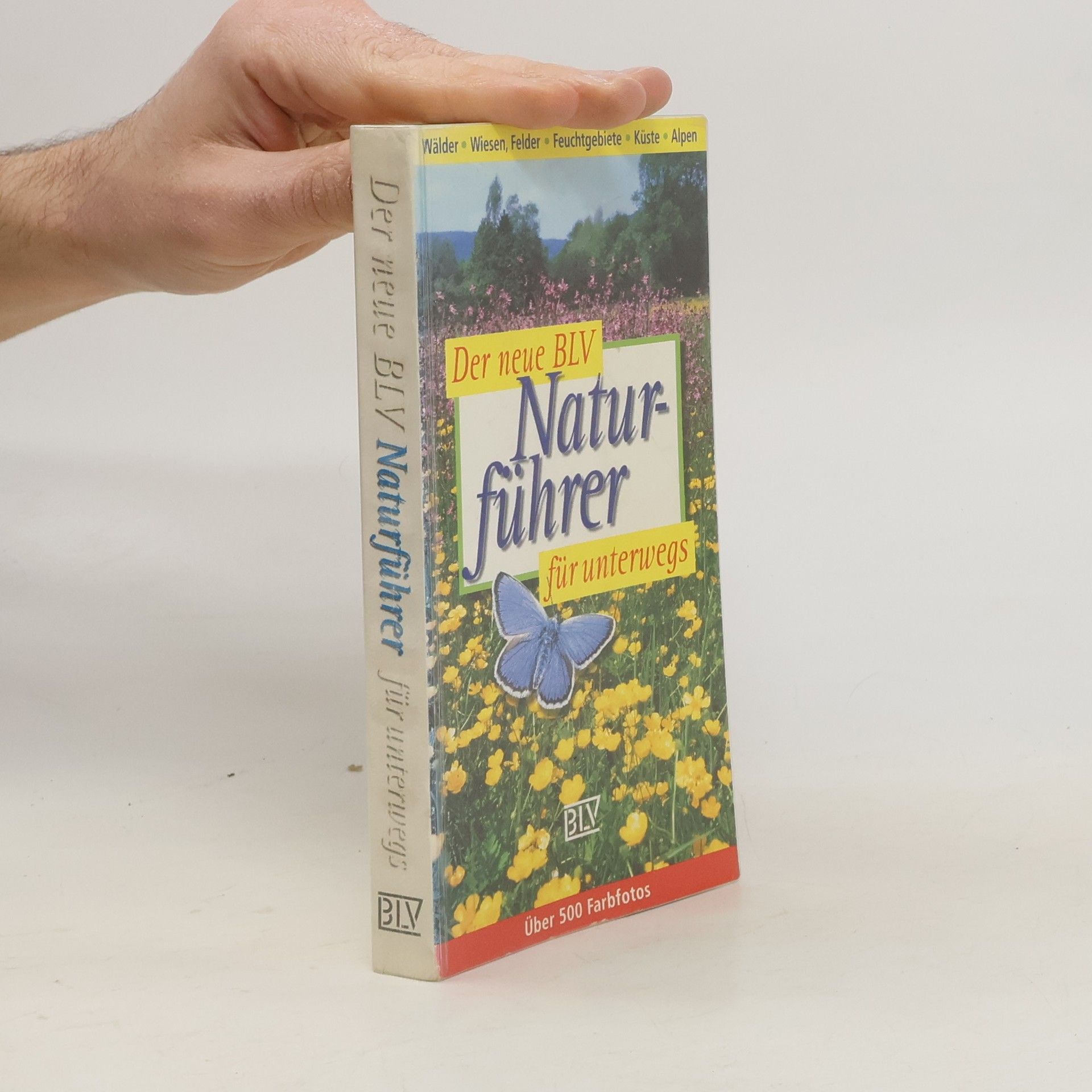 Wilhelm Eisenreich Der neue BLV-Naturführer für unterwegs