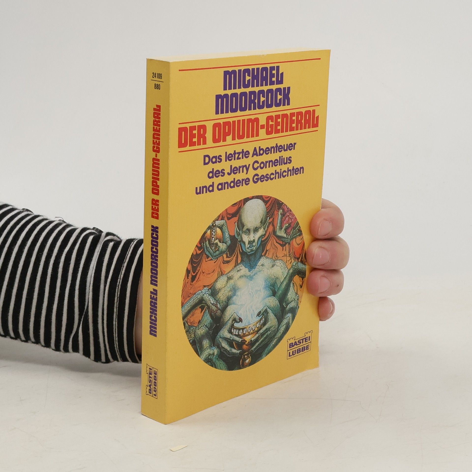 Michael Moorcock Der Opiumgeneral. Das letzte Abenteuer des Jerry Cornelius und andere Geschichten