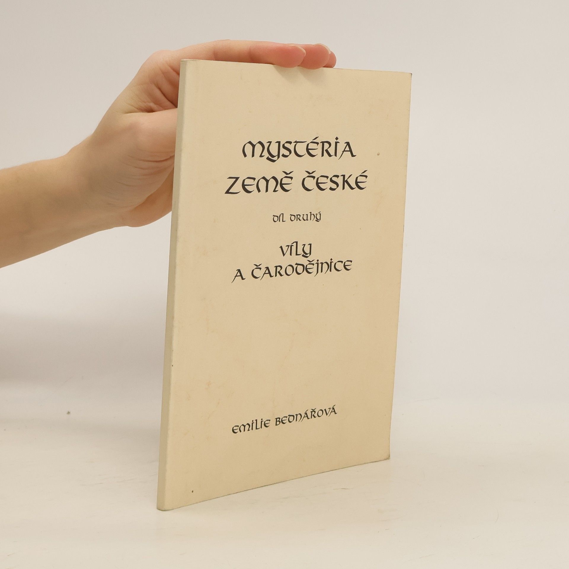 Emilie bednářová Mystéria země České. Díl druhý. Víly a čarodějnice