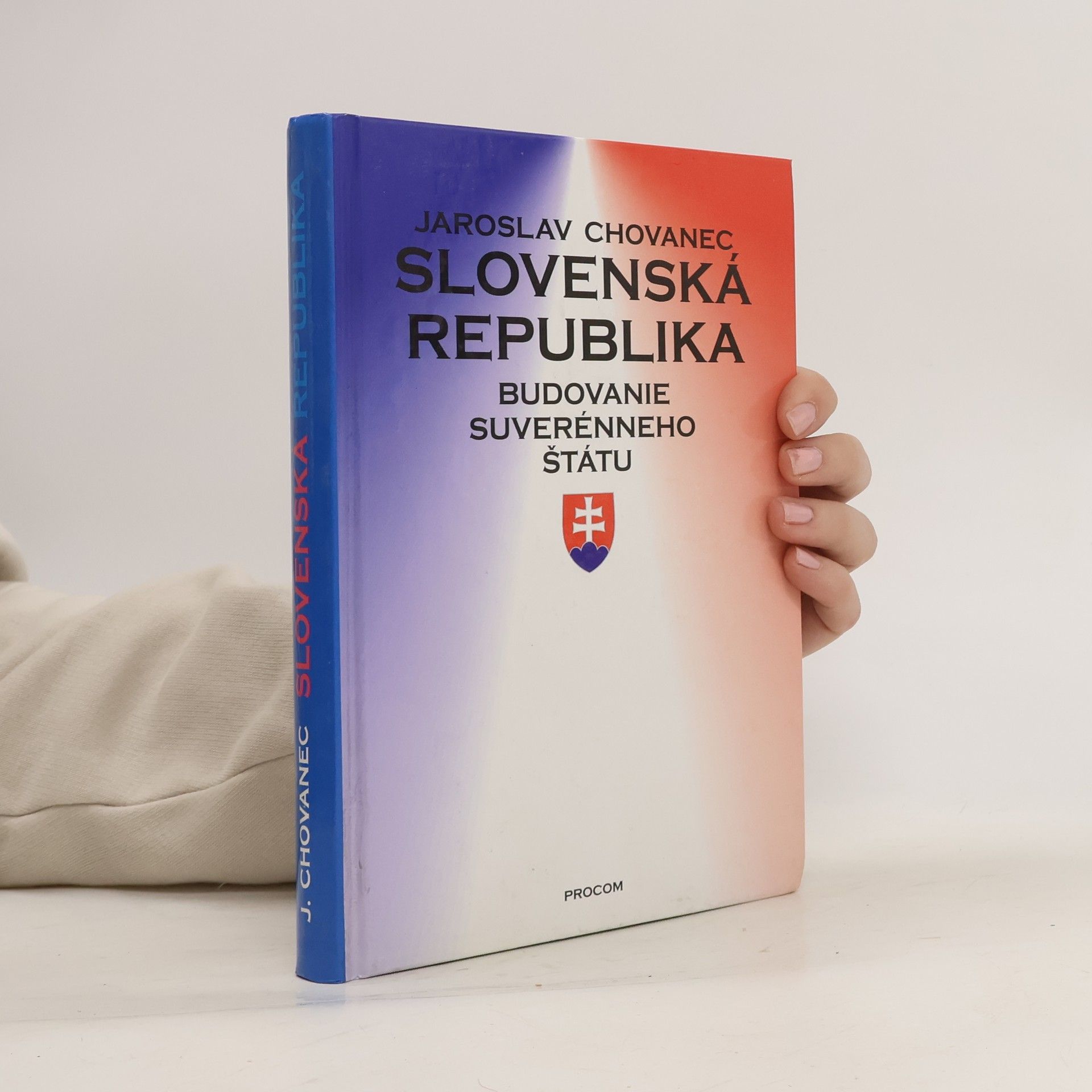 Jaroslav Chovanec Slovenská republika: Budovanie suverénneho štátu