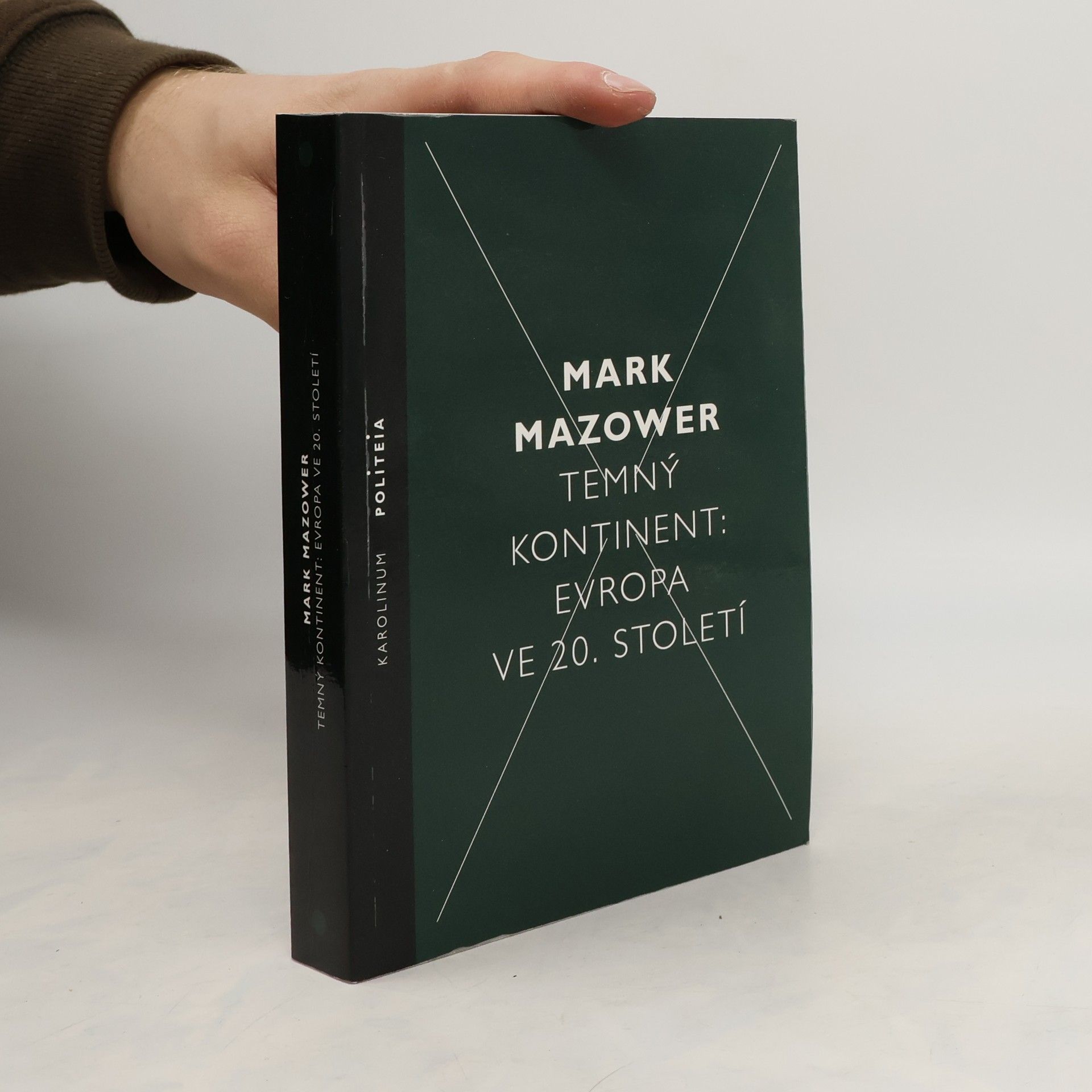 Mark Mazower Temný kontinent: Evropa ve 20. století