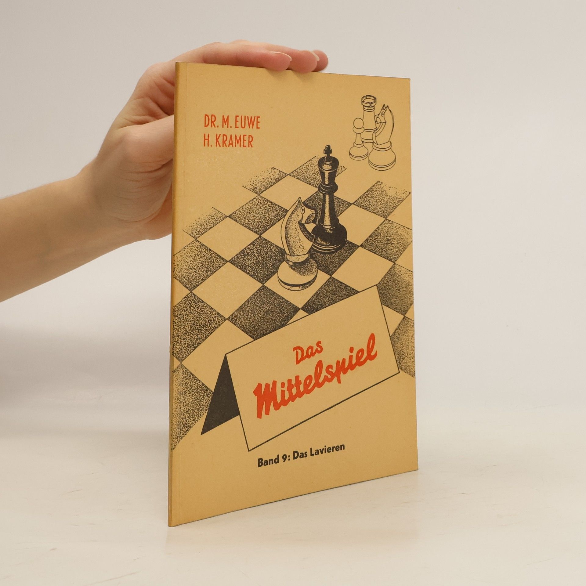 Dr. M. Euwe Das Mittelspiel. Band 9. Das Lavieren