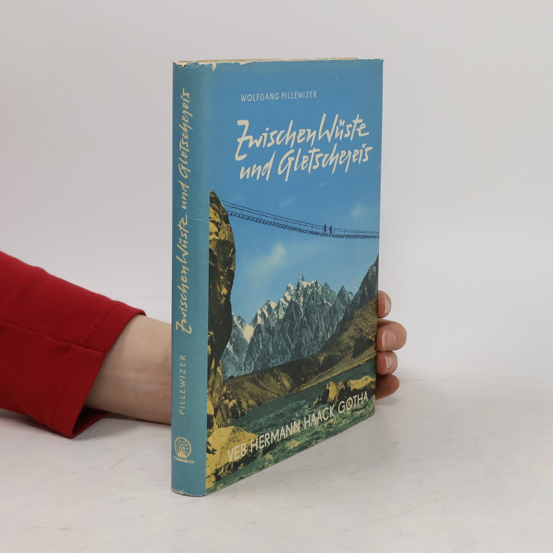 Wolfgang Pillewizer Zwischen Wüste und Gletschereis