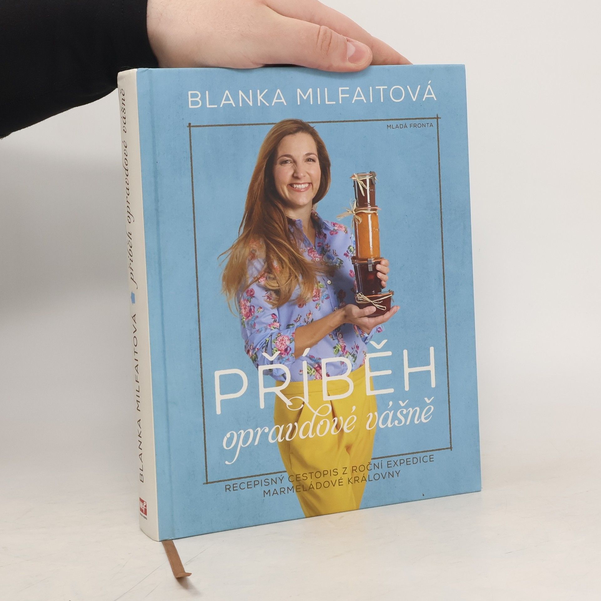 Blanka Milfaitová Příběh opravdové vášně. Recepisný cestopis z roční expedice marmeládové královny