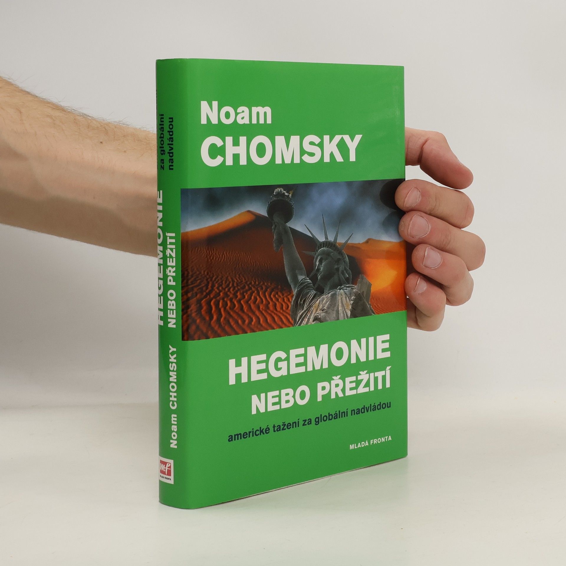 Noam Chomsky Hegemonie nebo přežití : americké tažení za globální nadvládou