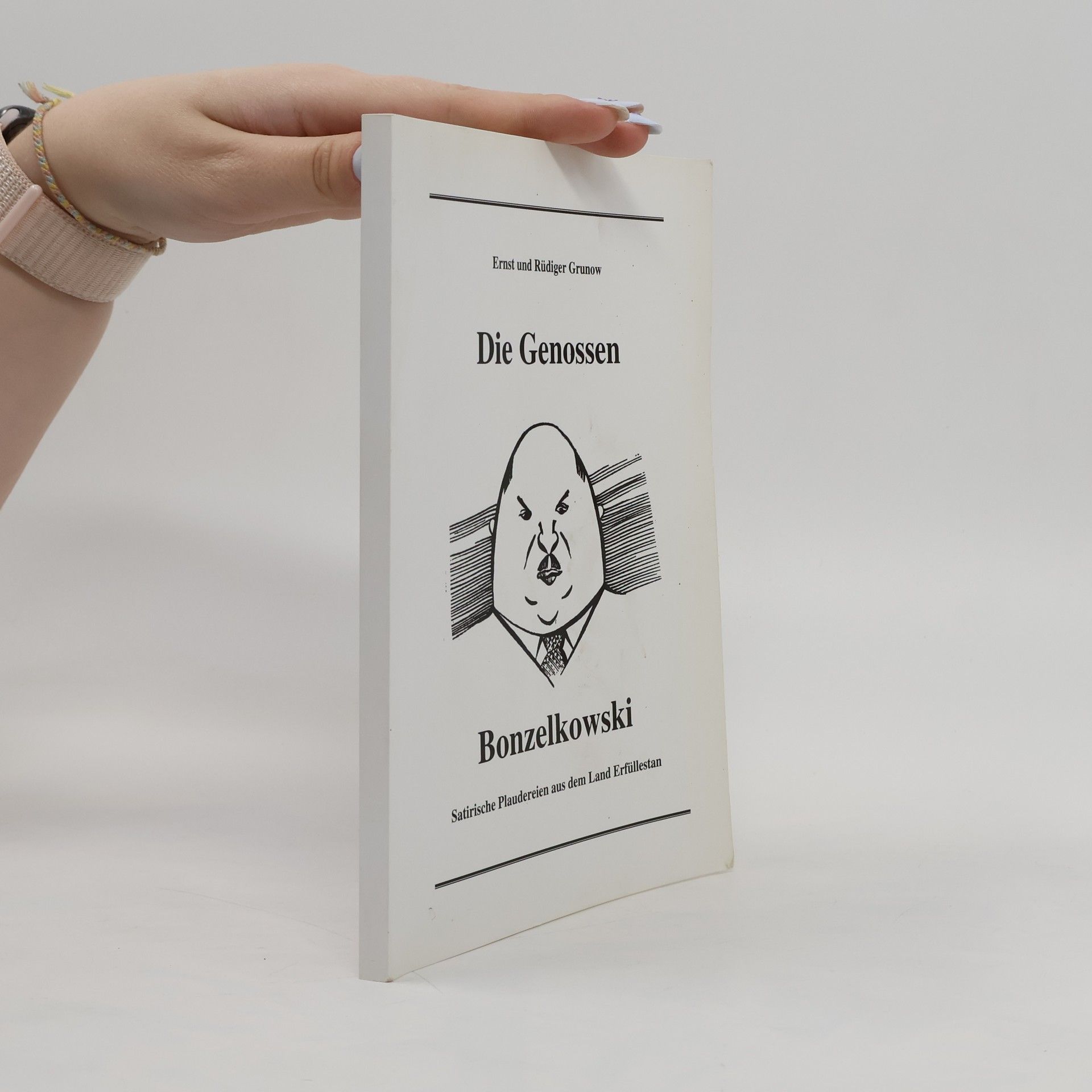 Ernst Grunow Die Genossen Bonzelkowski