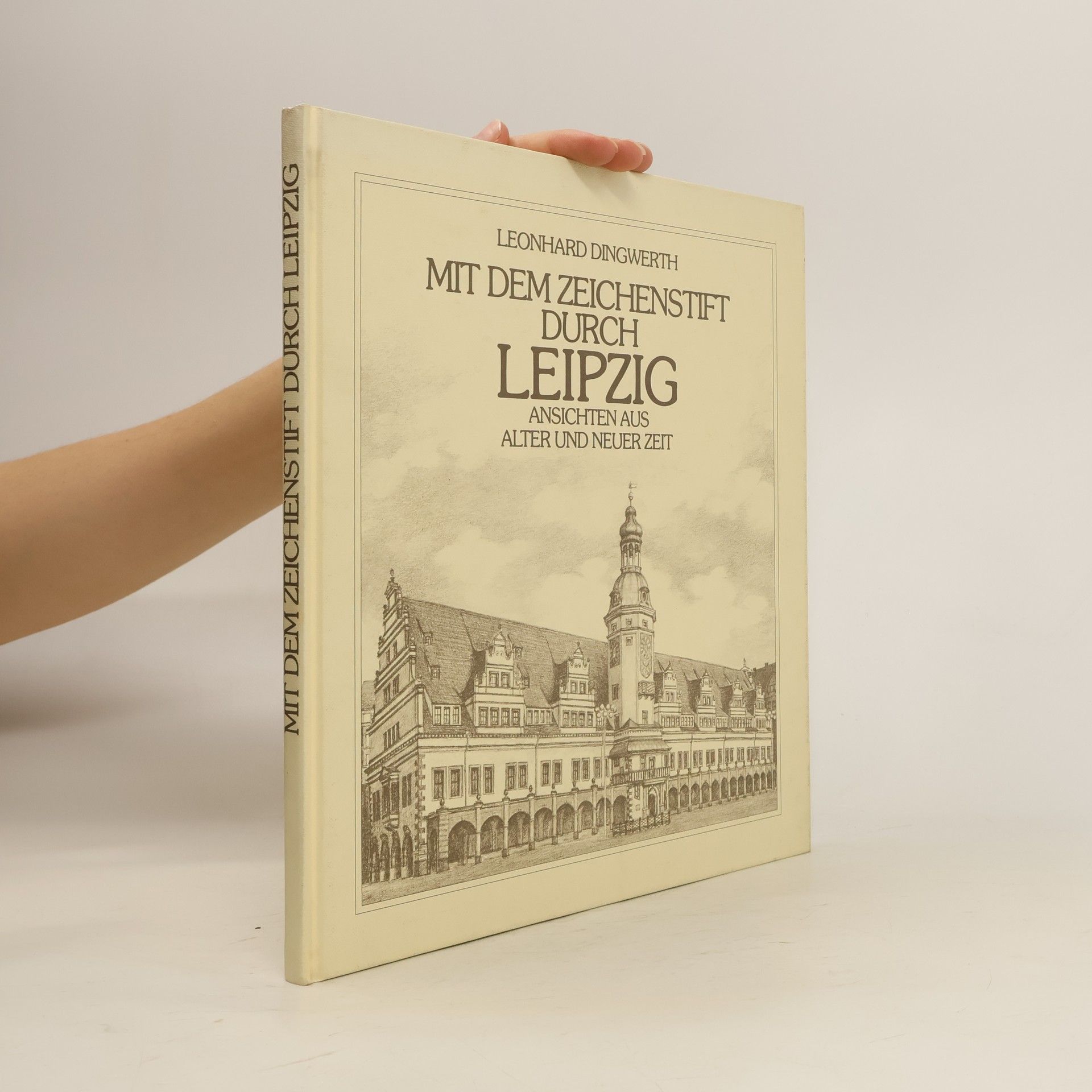 Leonhard Dingwerth Mit dem Zeichenstift durch Leipzig