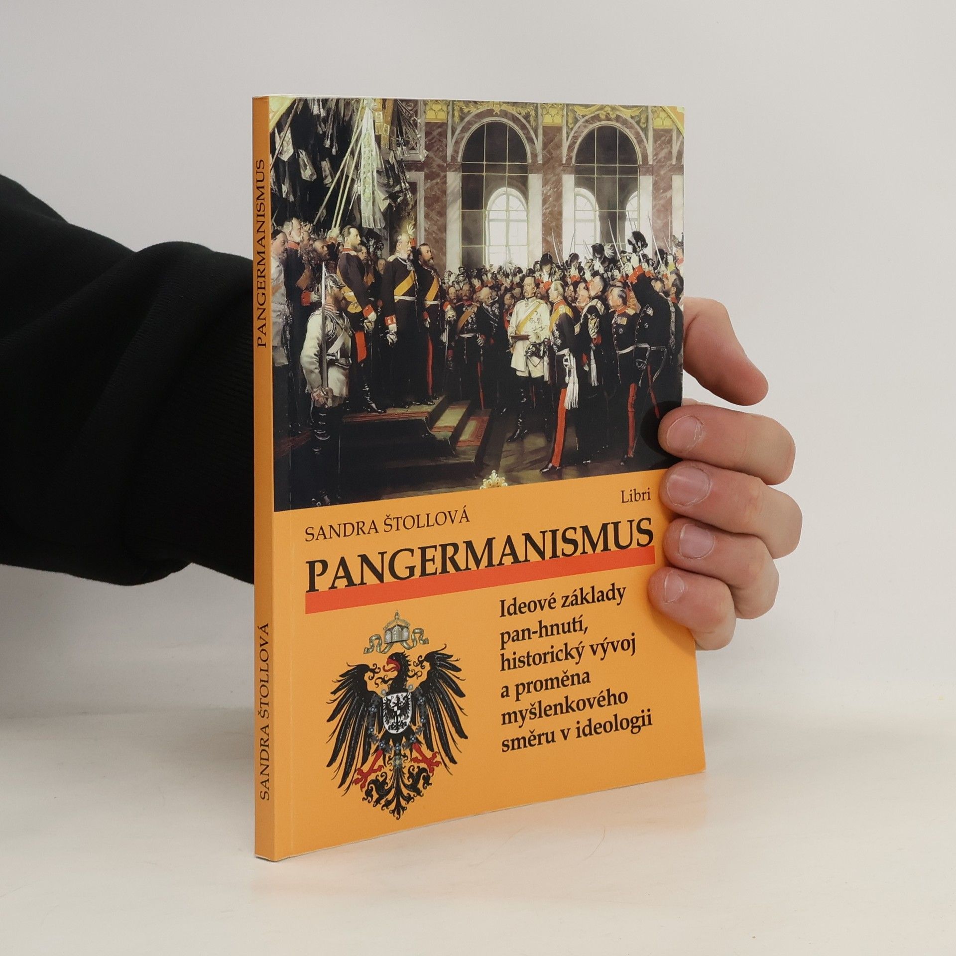 Sandra Stoll Pangermanismus. Ideové základy pan-hnutí, historický vývoj a proměna myšlenkového směru v ideologii