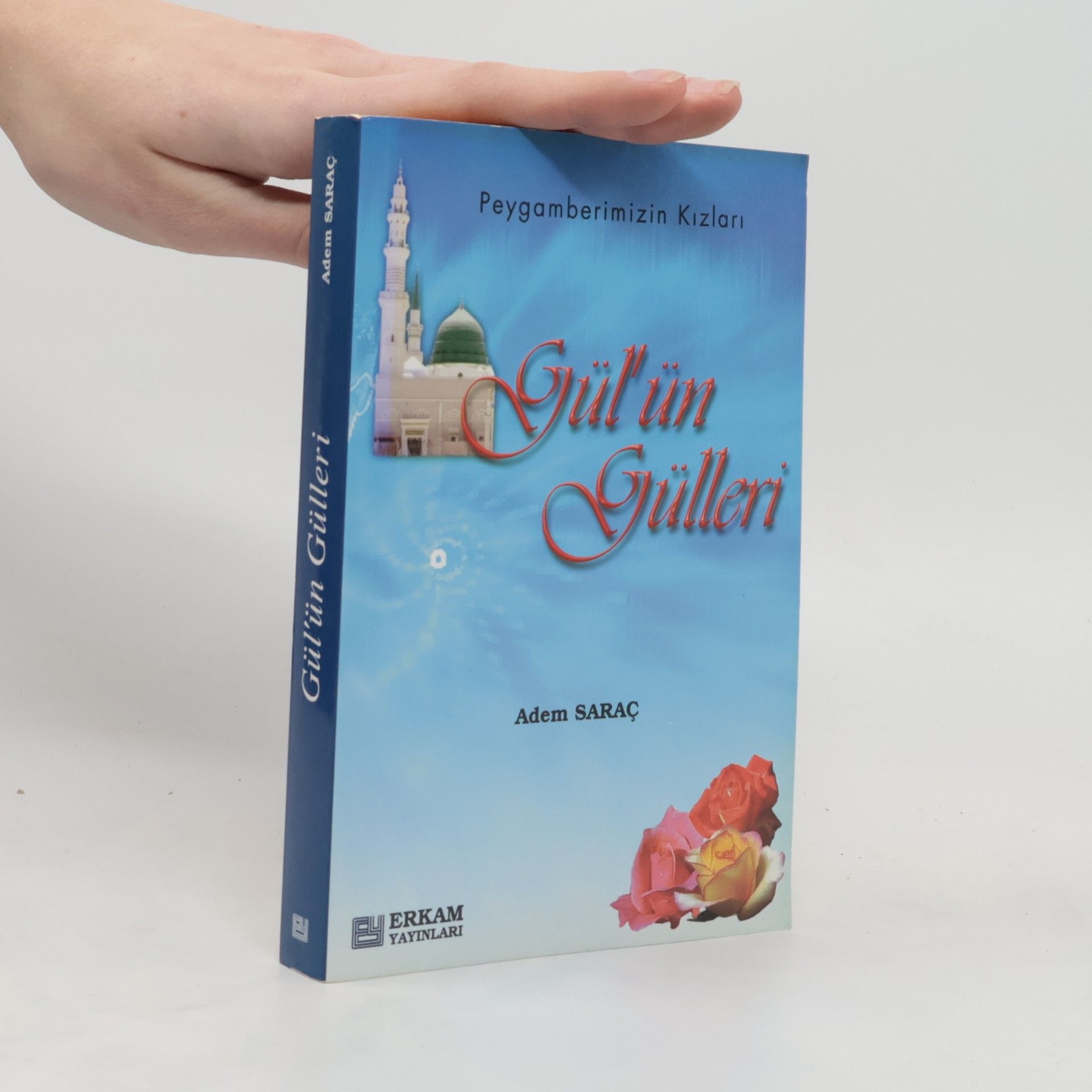 Adem Sarac Gül'ün Gülleri