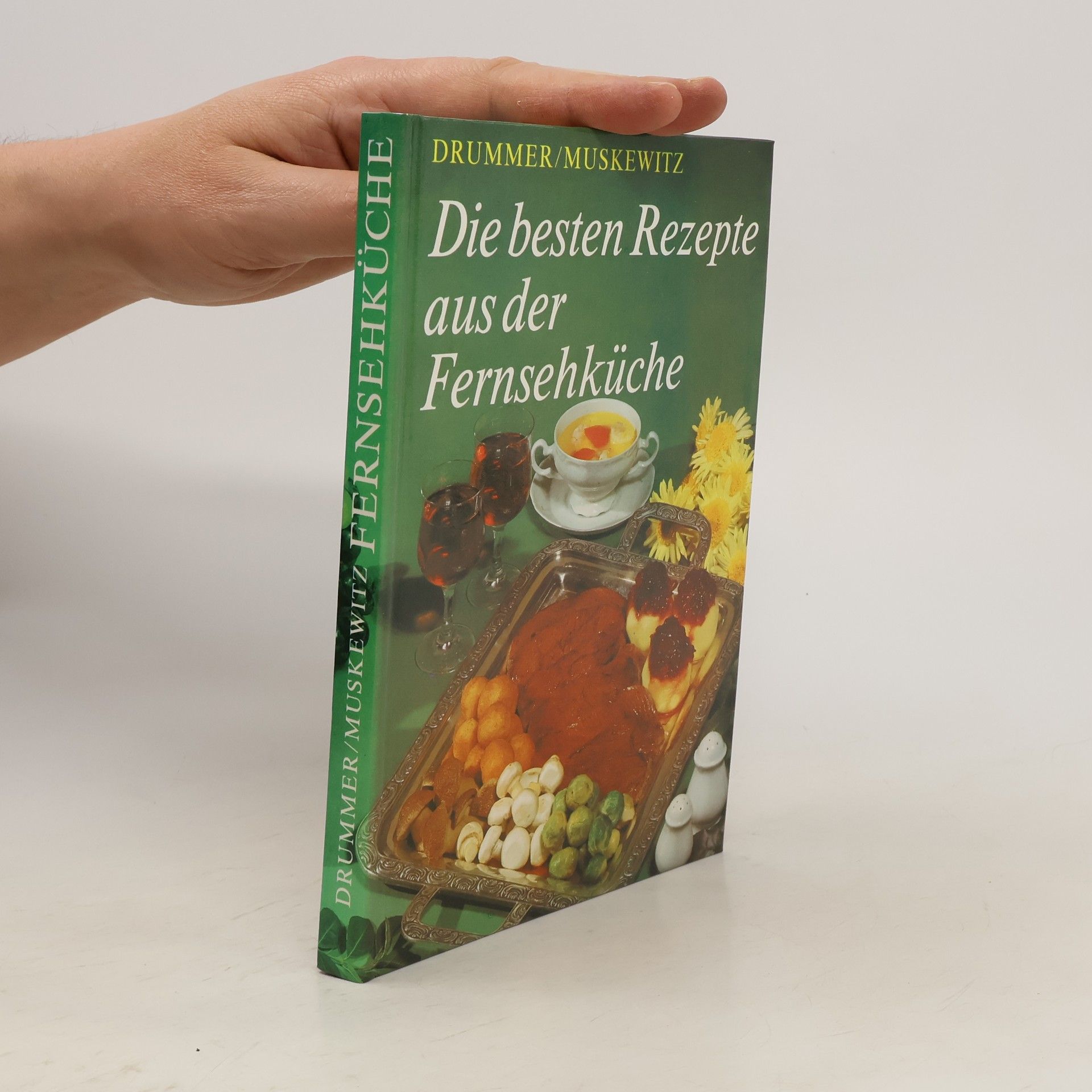Kurt Drummer Die besten Rezepte aus der Fernsehküche