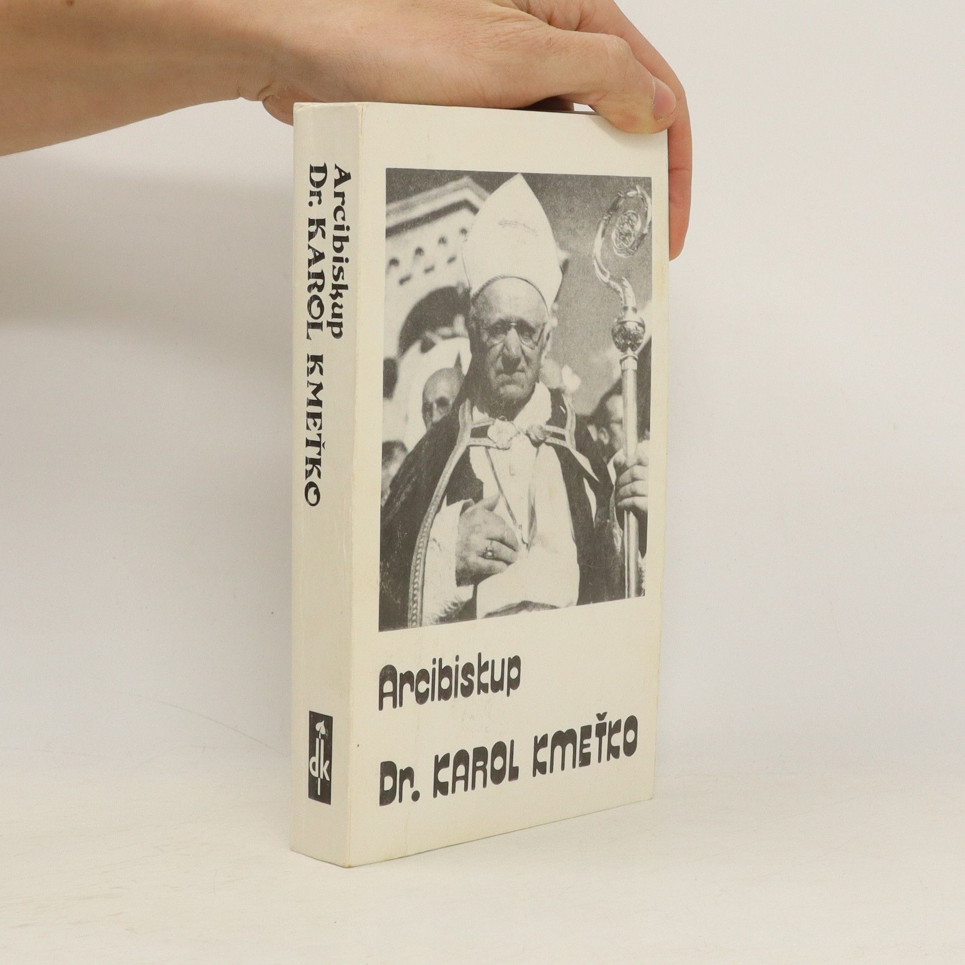 Autorenkollektiv Arcibiskup Dr. Karol Kmeťko