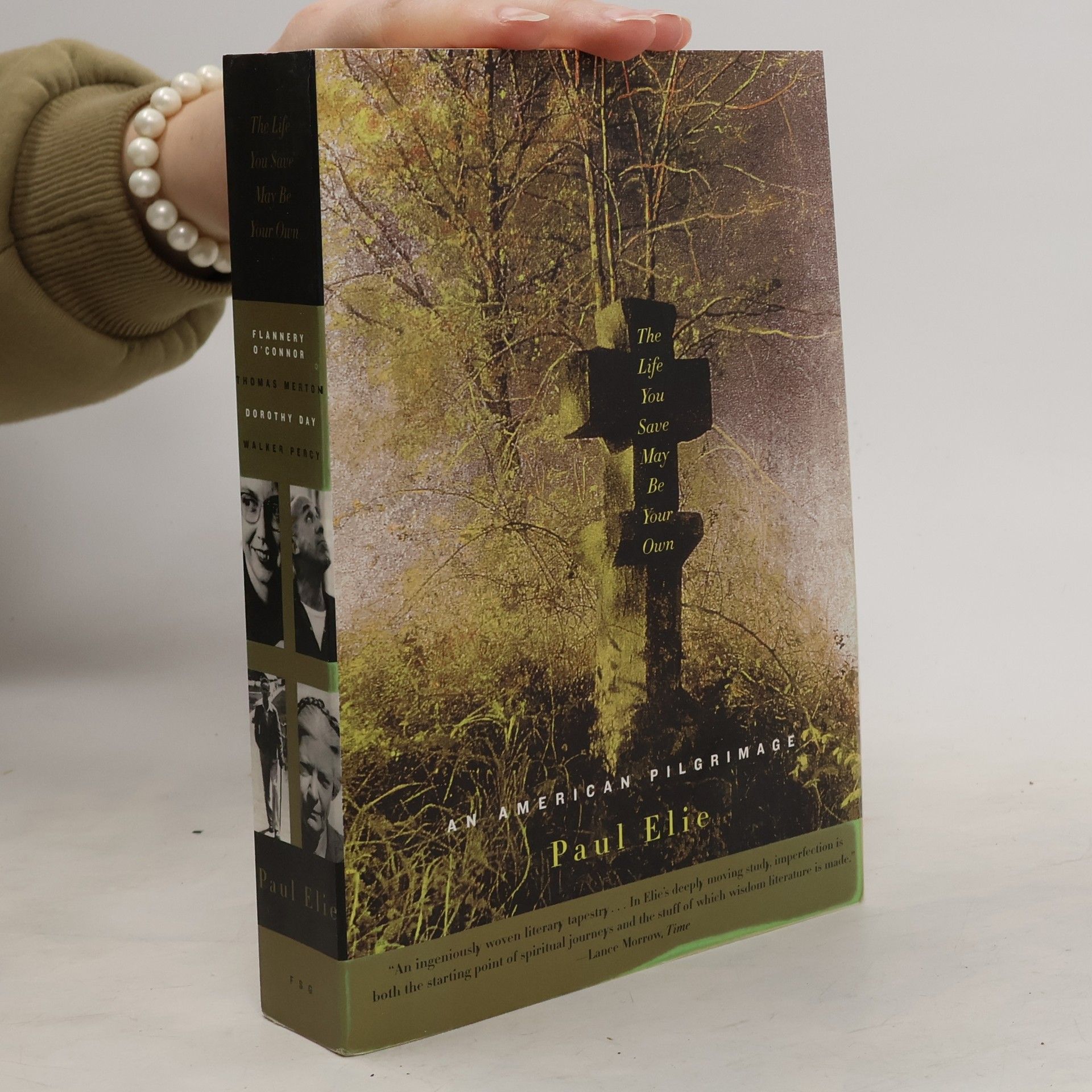 Paul Elie The Life You Save May Be Your Own: An American Pilgrimage