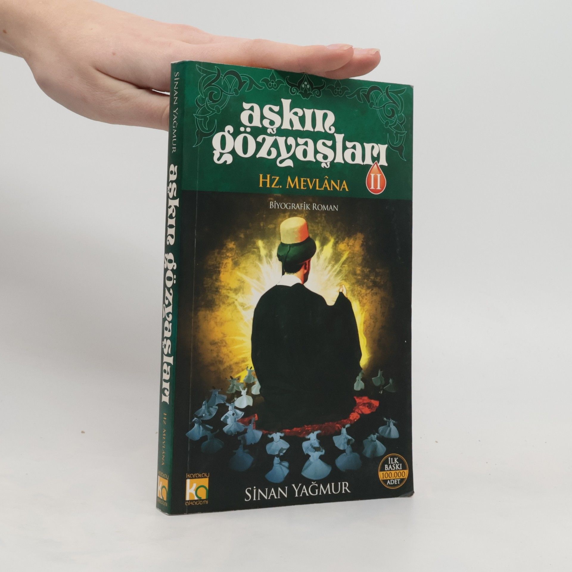 Sinan Yağmur Aşkın Gözyaşları II. Hz. Mevlana