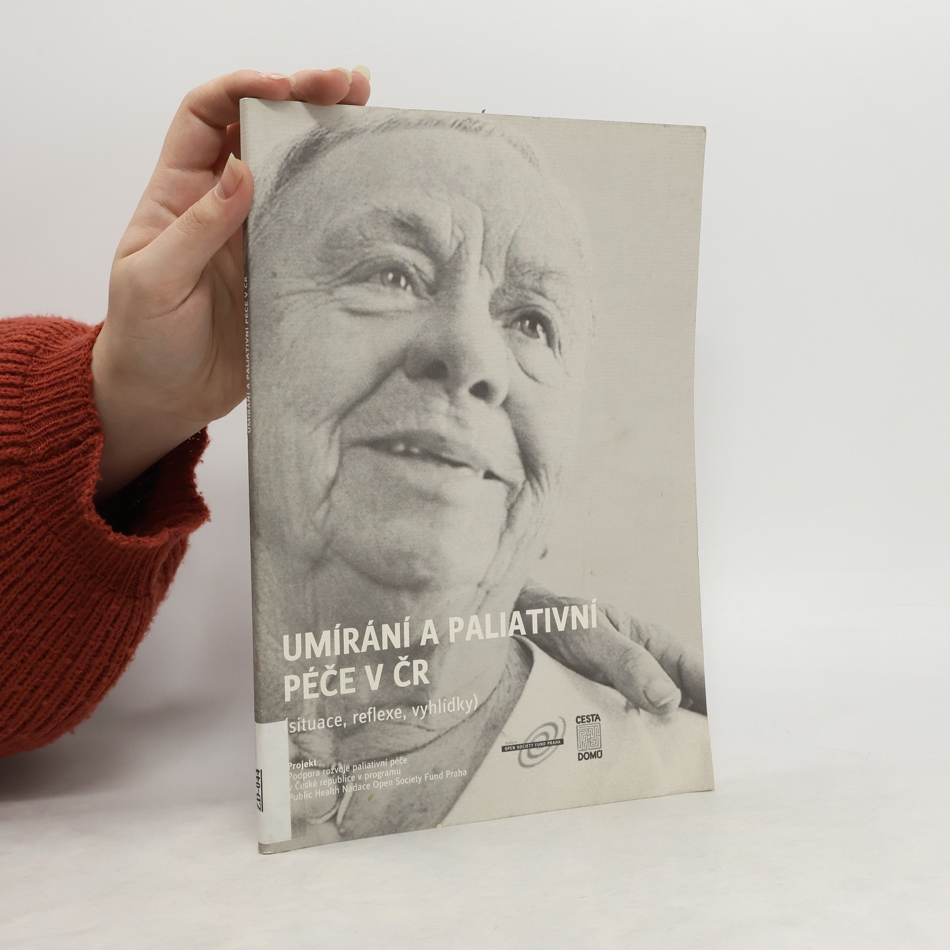 Autorenkollektiv Umírání a paliativní péče v ČR (situace, reflexe, vyhlídky)