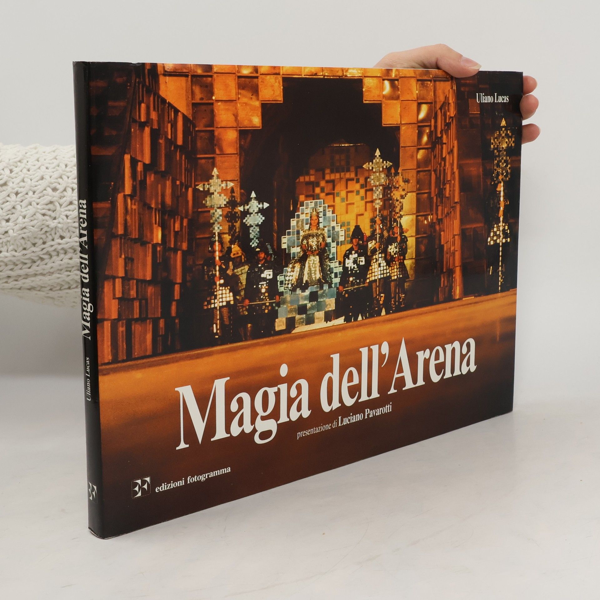 AA.VV. Magia dell' Arena. Presentazione di Luciano Pavarotti