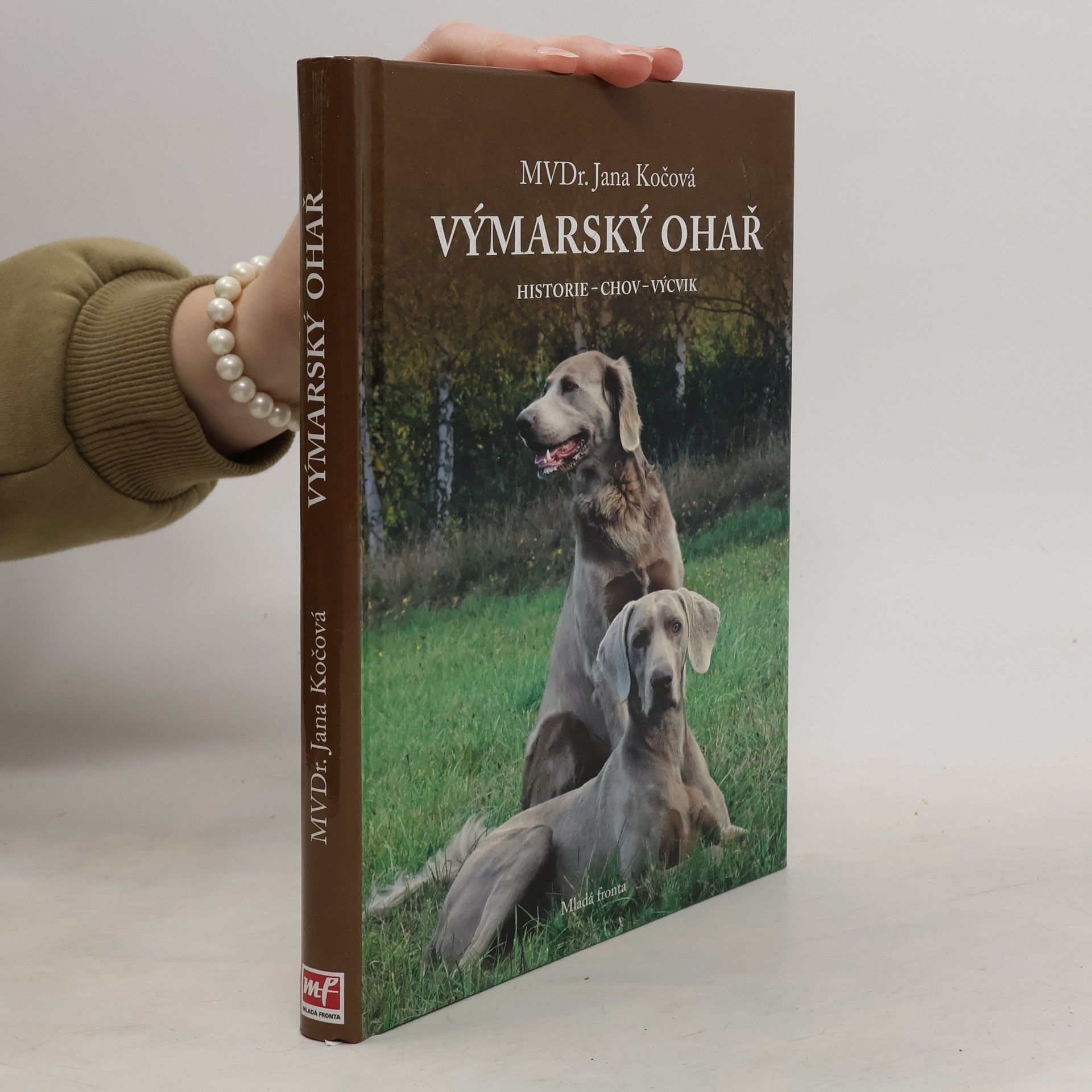 Jana Kočí Výmarský ohař. Historie, chov, výcvik