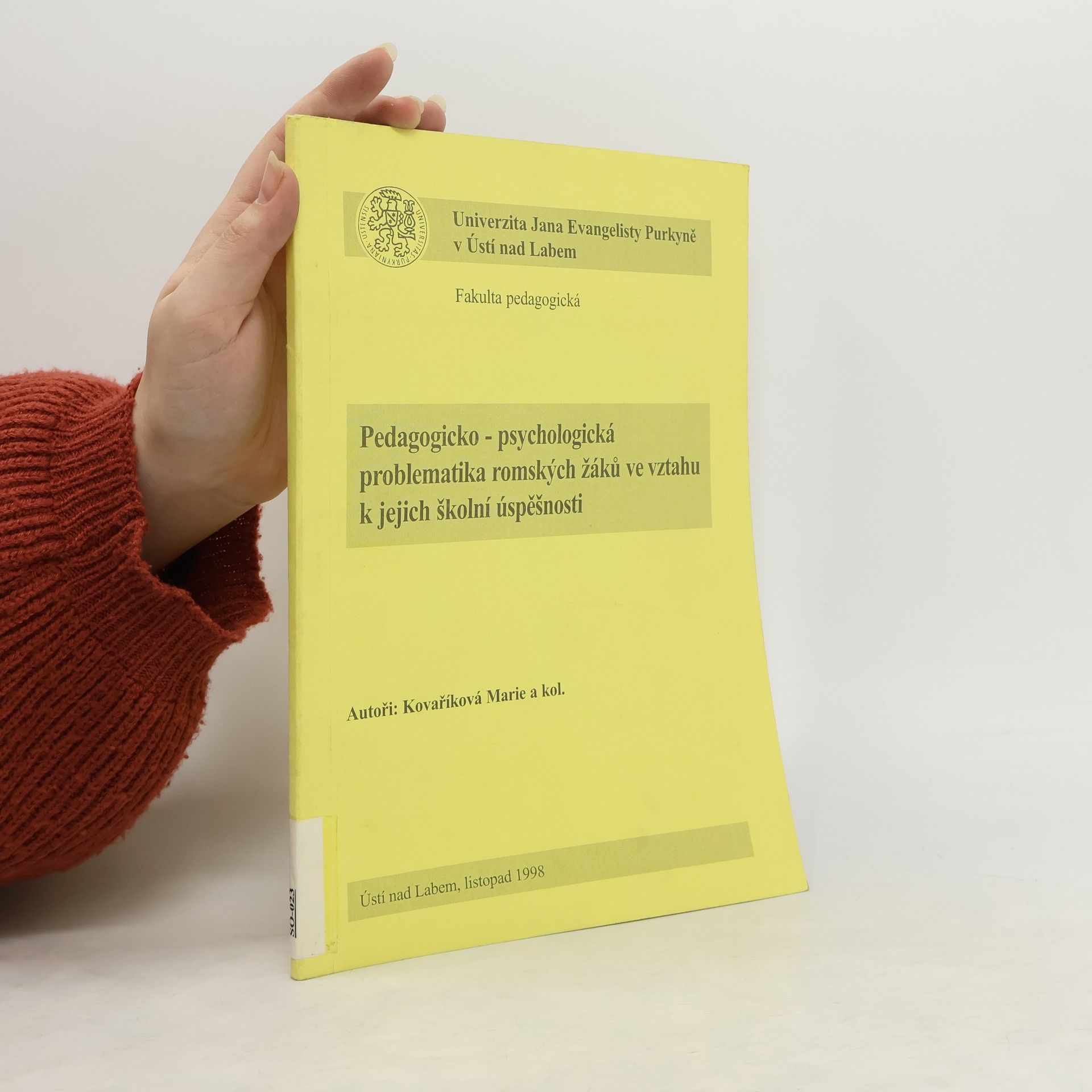 Marie Kovaříková Pedagogicko-psychologická problematika romských žáků ve vztahu k jejich školní úspěšnosti