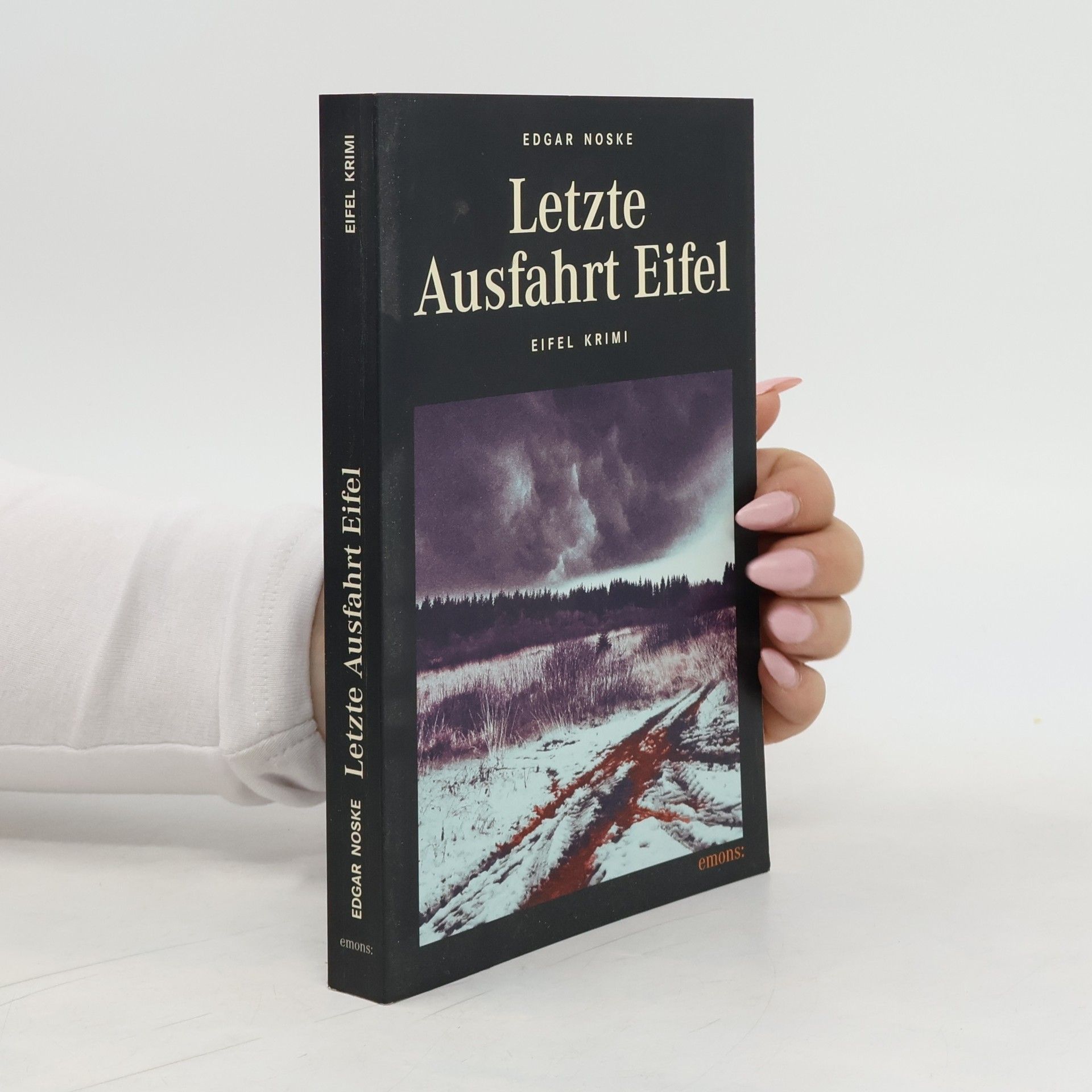 Edgar Noske Letzte Ausfahrt Eifel