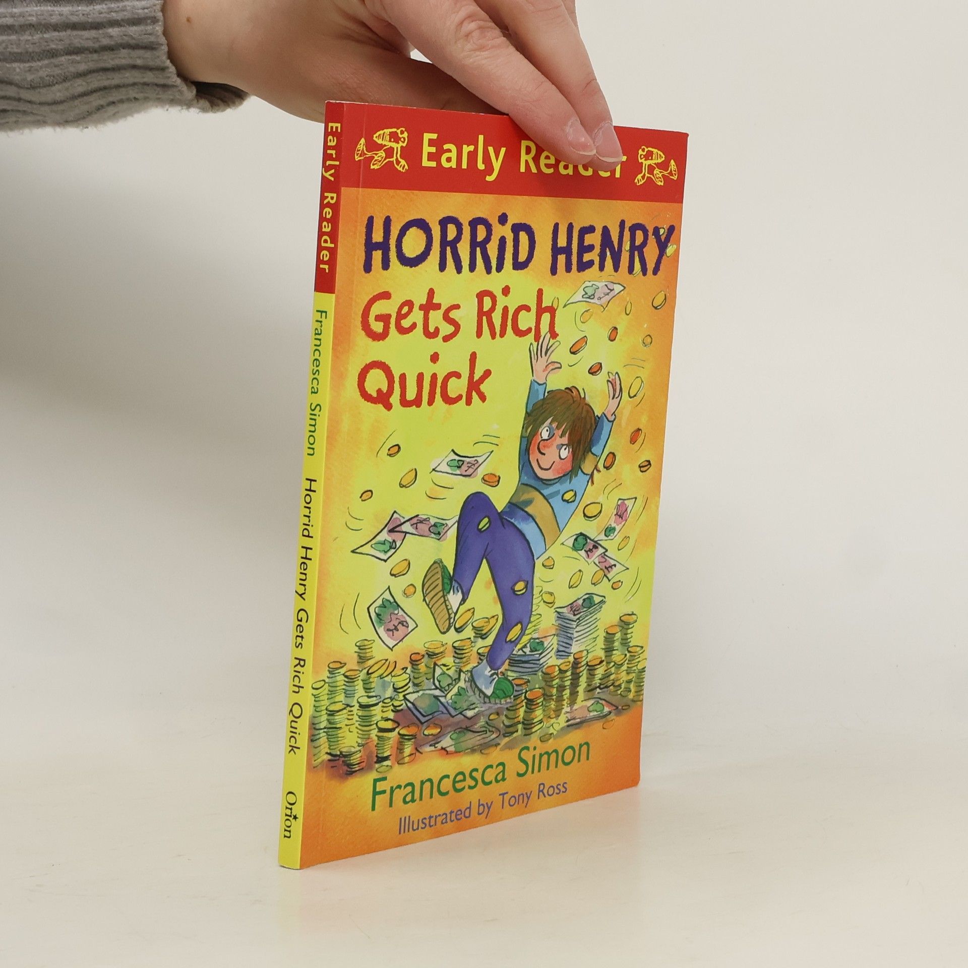 Francesca Simon Horrid Henry Early Reader: Horrid Henry Gets Rich Quick