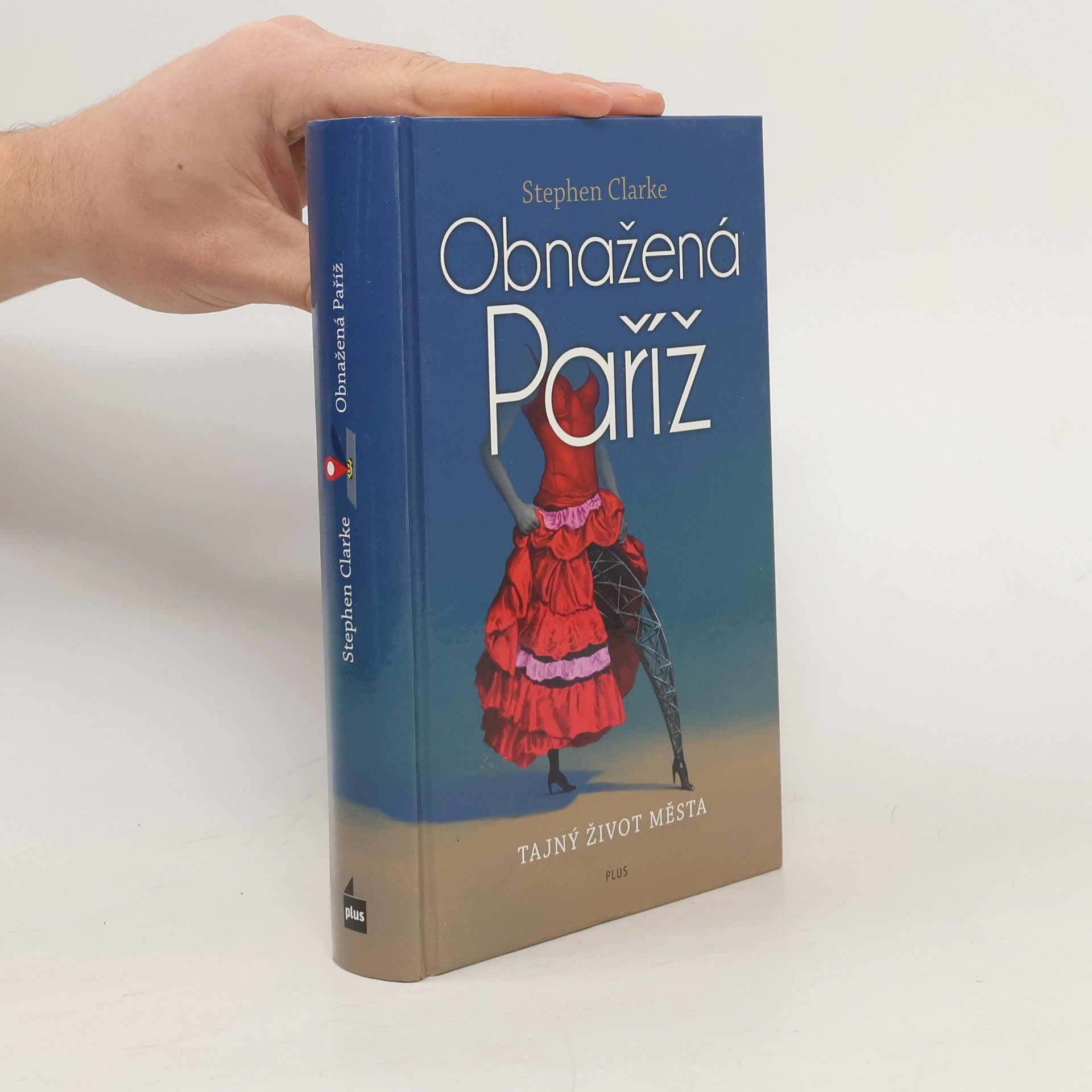 Stephen Clarke Obnažená Paříž aneb Tajný život města