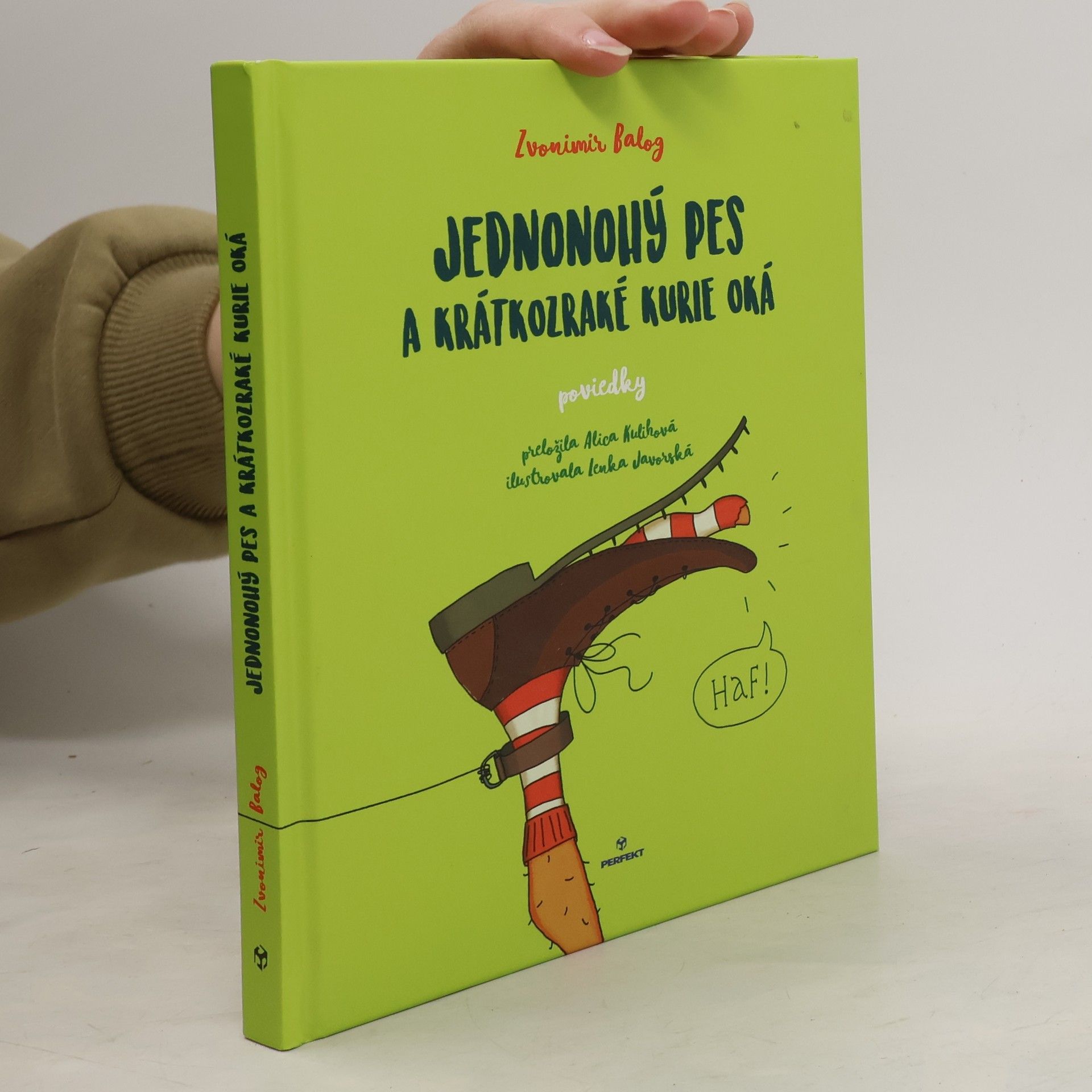 Zvonimir Balog Jednonohý pes a krátkozraké kurie oká