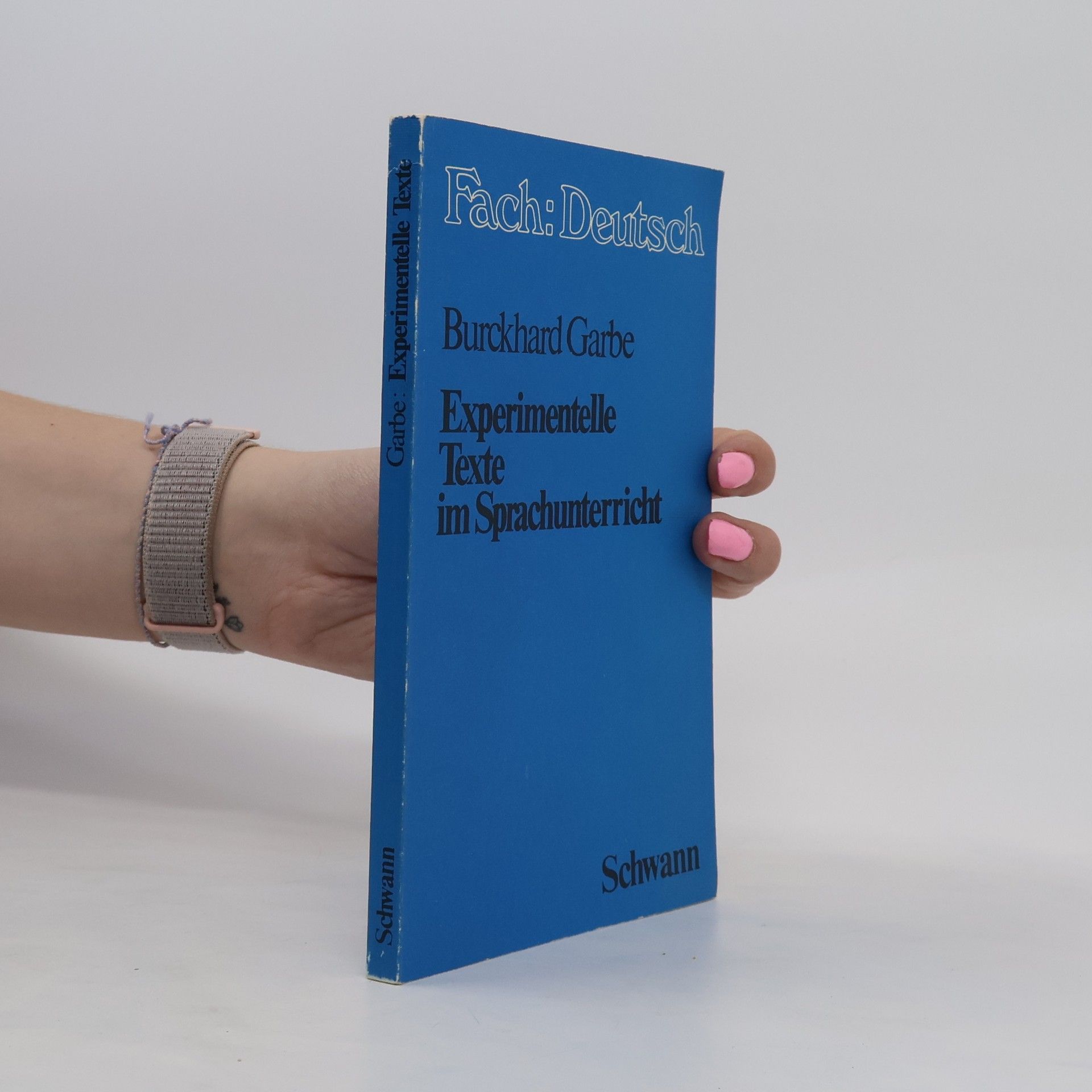 Burckhard Garbe Experimentelle Texte im Sprachunterricht