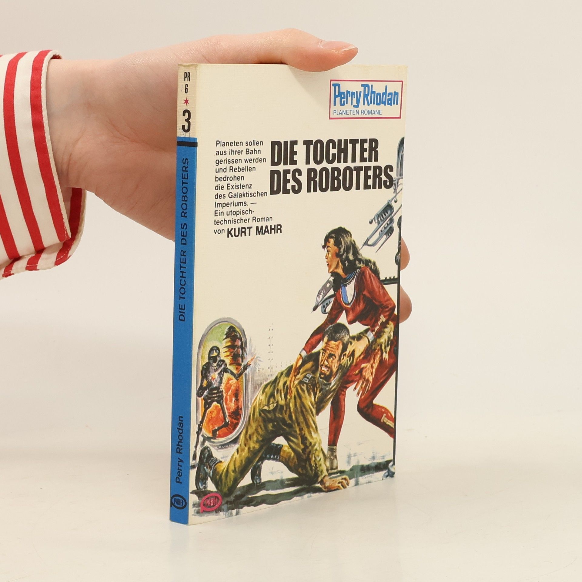 Kurt Mahr Perry Rhodan 6. Die Tochter des Roboters
