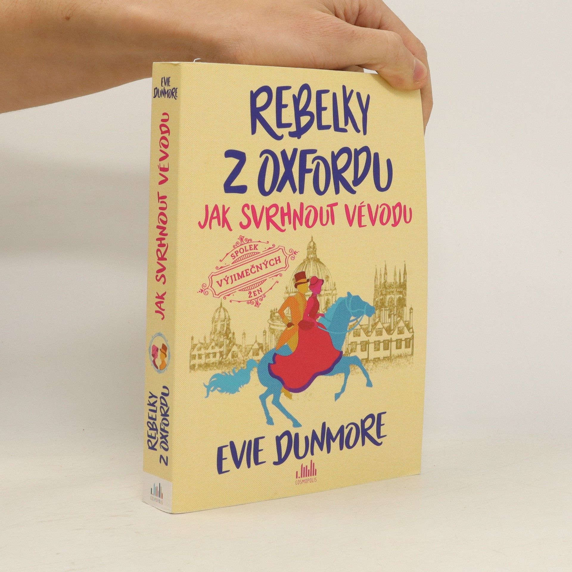 Evie Dunmore Rebelky z Oxfordu. Jak svrhnout vévodu