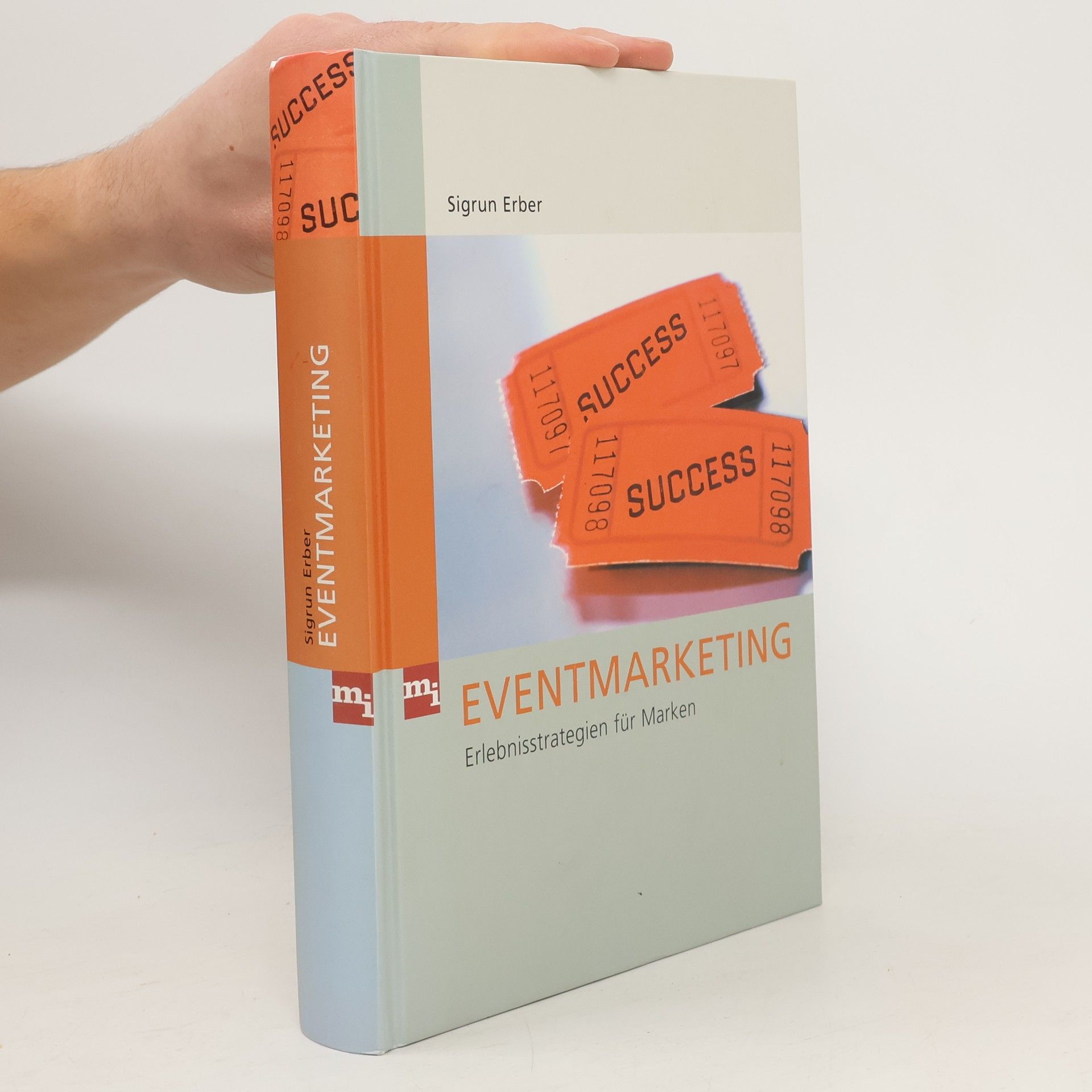 Sigrun Erber Eventmarketing. Erlebnisstrategien für Marken