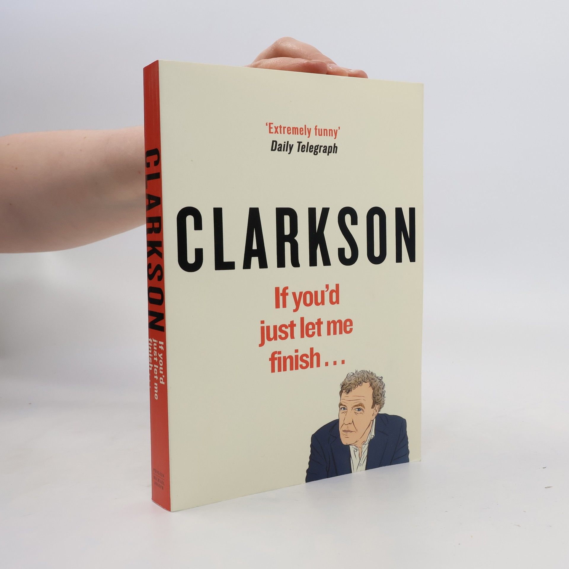 Jeremy Clarkson If You'd Just Let Me Finish