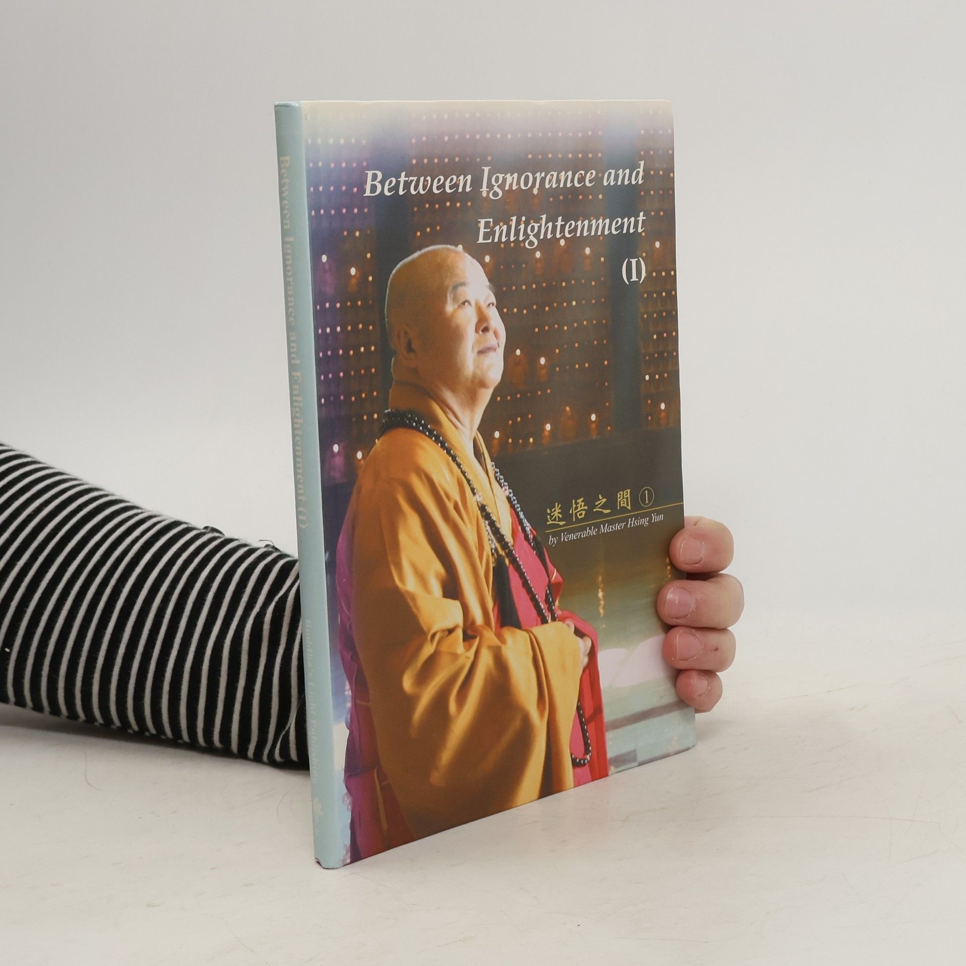 Hsing Yun Between Ignorance and Enlightenment