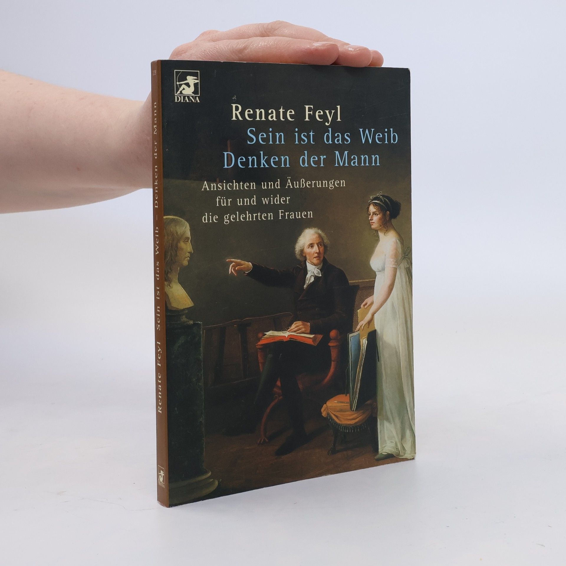 Renate Feyl Sein ist das Weib, Denken der Mann