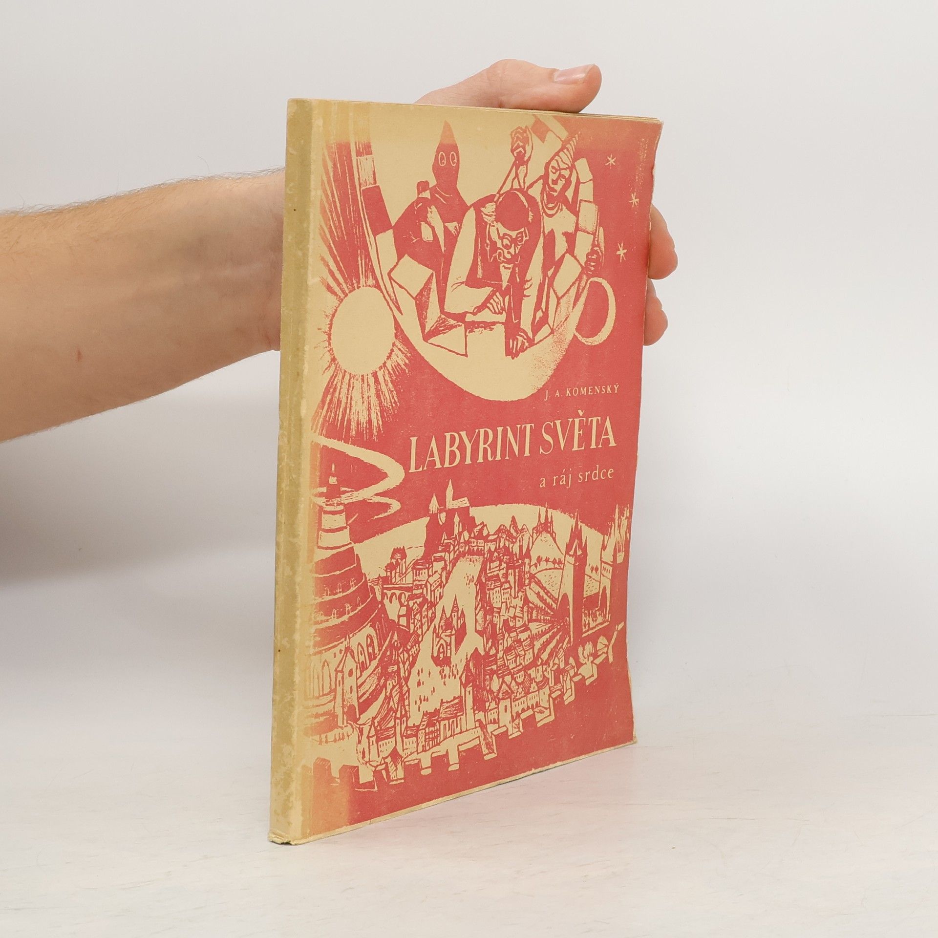 Jan Amos Komenský Labyrint světa a Ráj srdce