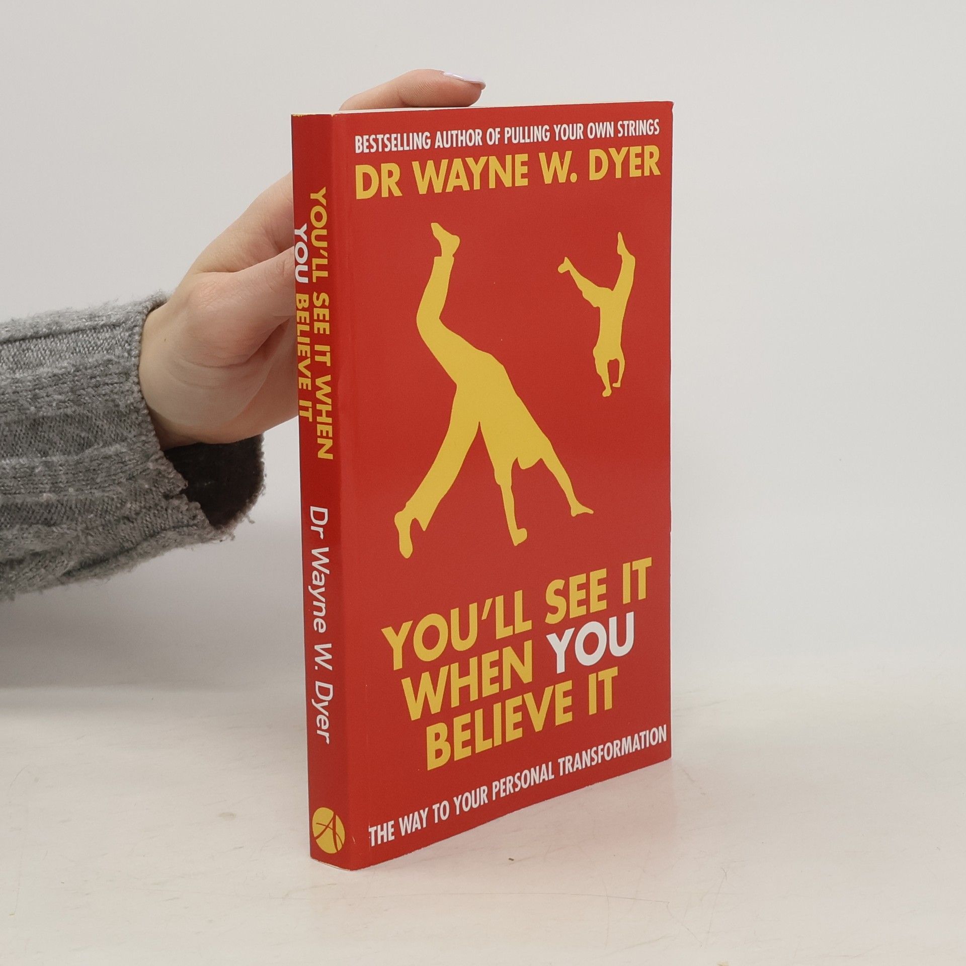 Wayne Dyer You'll See It When You Believe It