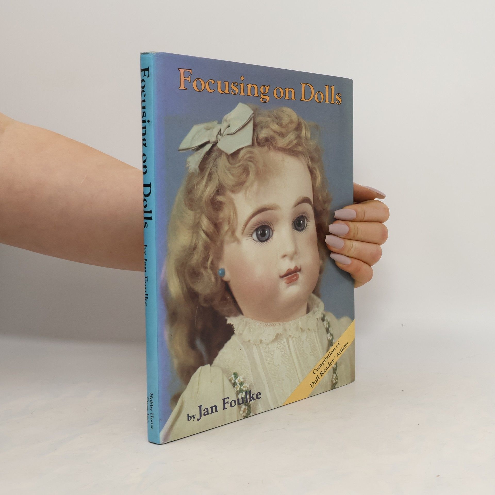 Jan Foulke Focusing on Dolls