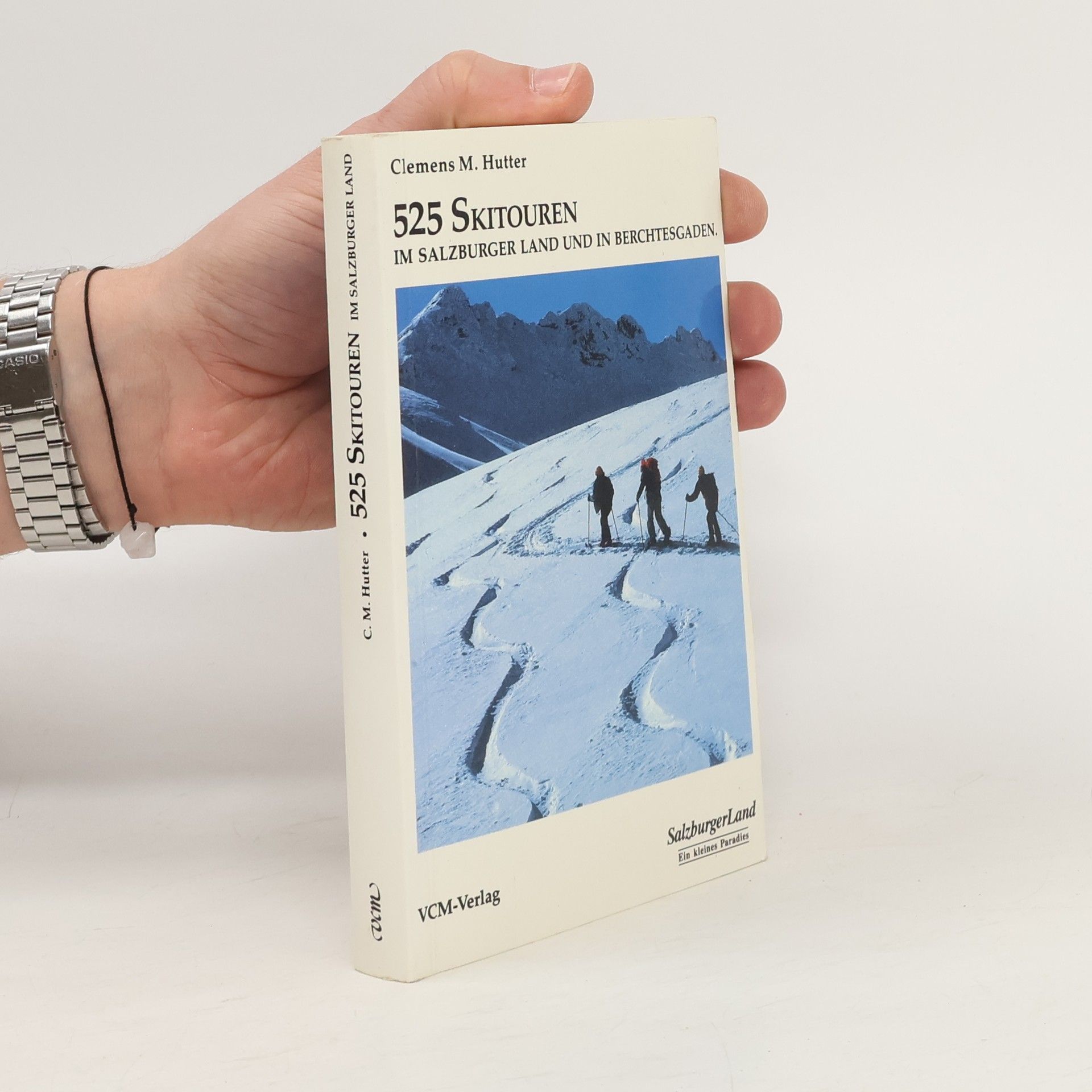 Clemens M. Hutter 525 Skitouren im Salzburger Land und in Berchtesgaden