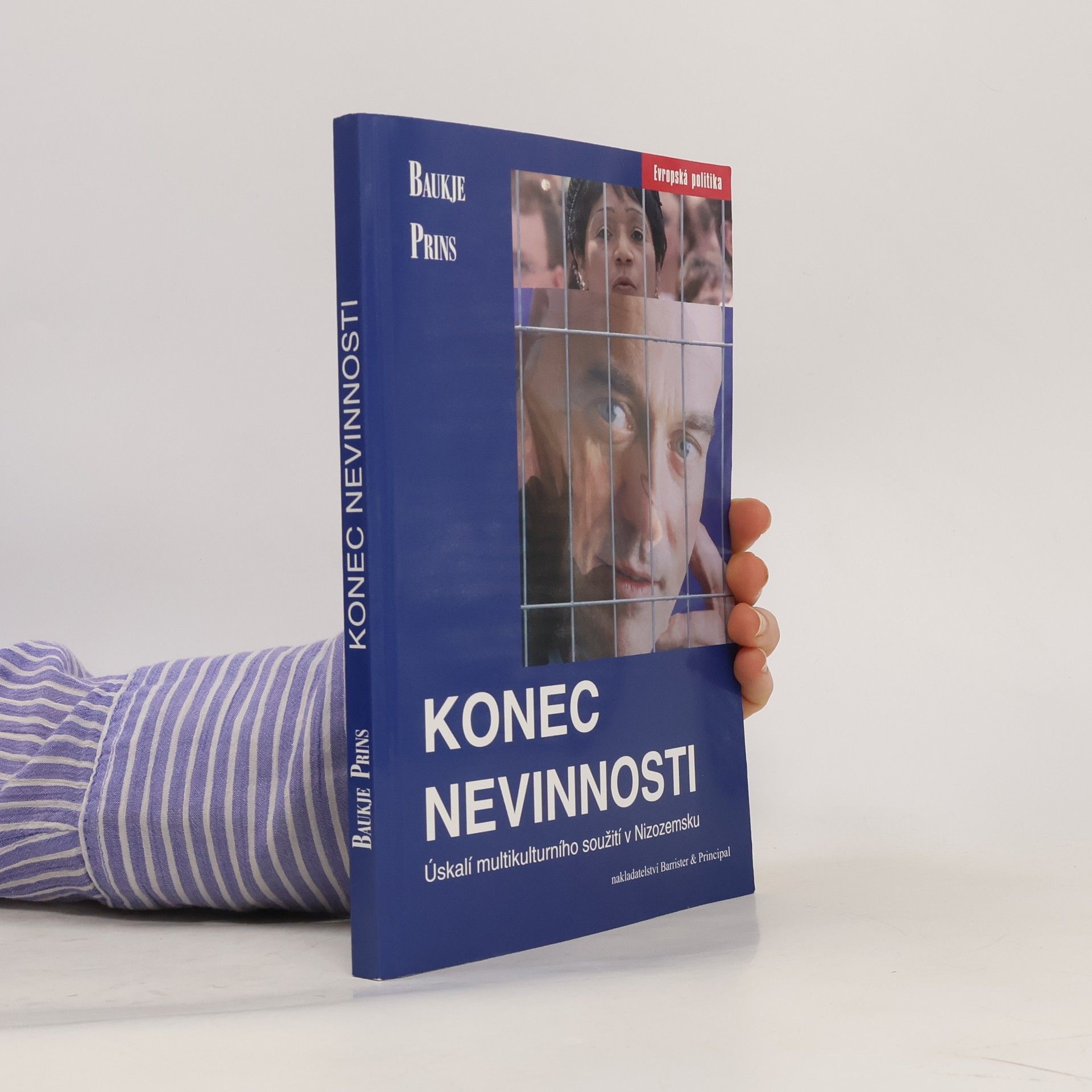 Baukje Prins Konec nevinnosti. Úskalí multikulturního soužití v Nizozemsku