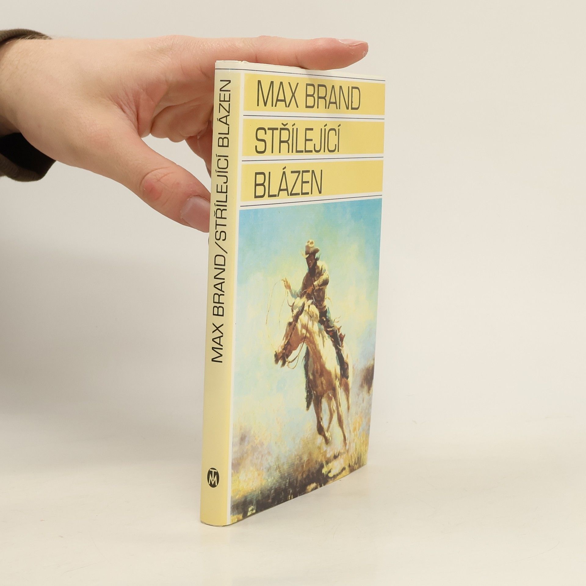 Max Brand Střílející blázen