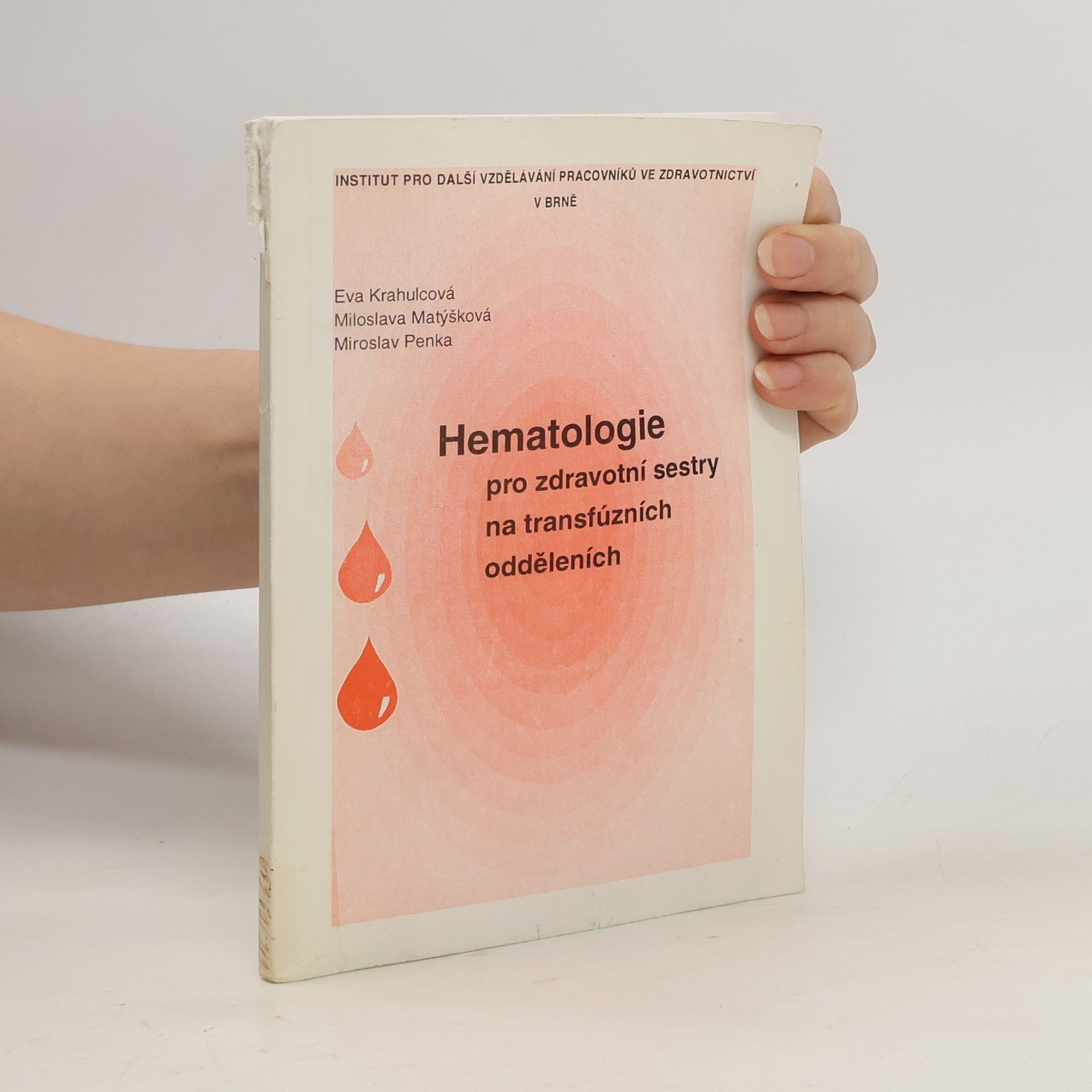 Eva Krahulcová Hematologie pro zdravotní sestry na transfúzních odděleních