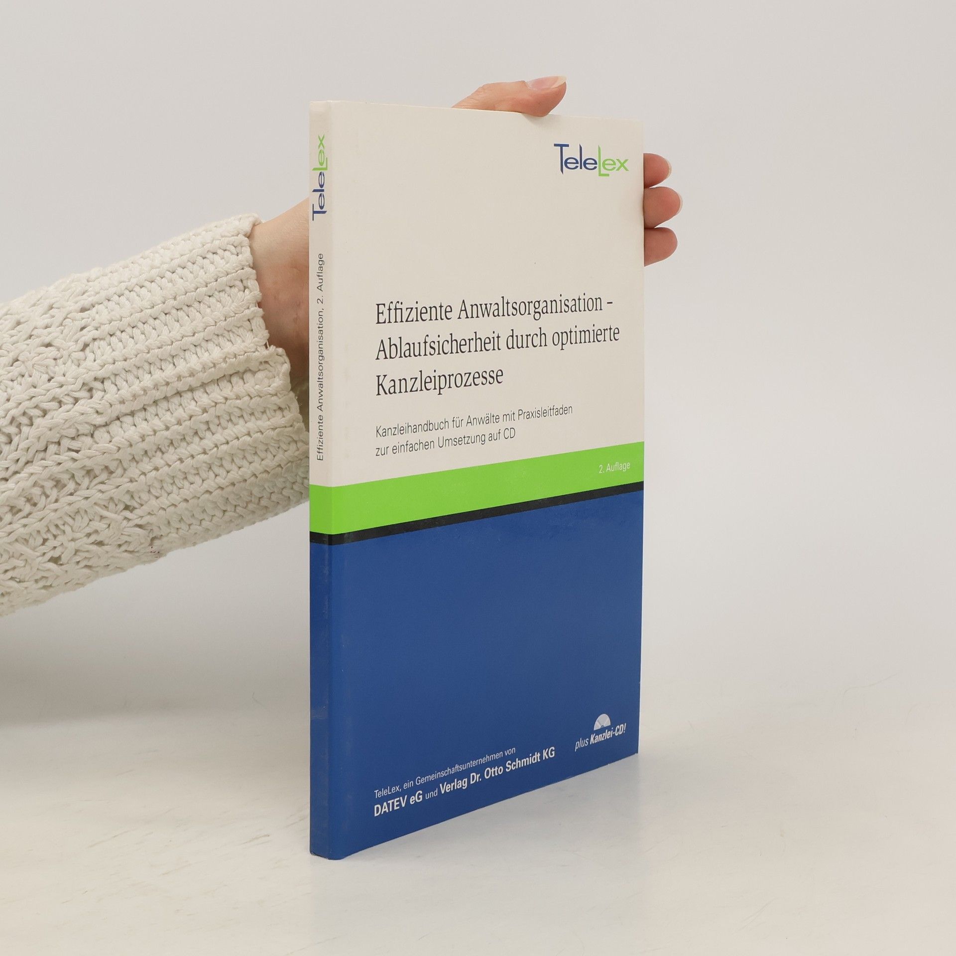 Ralph Binder Effiziente Anwaltsorganisation - Ablaufsicherheit durch optimierte Kanzleiprozesse, m. CD-ROM