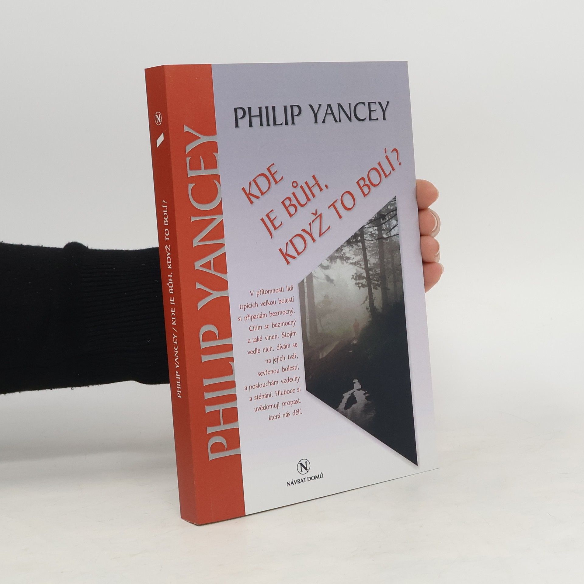 Philip D. Yancey Kde je Bůh když to bolí?
