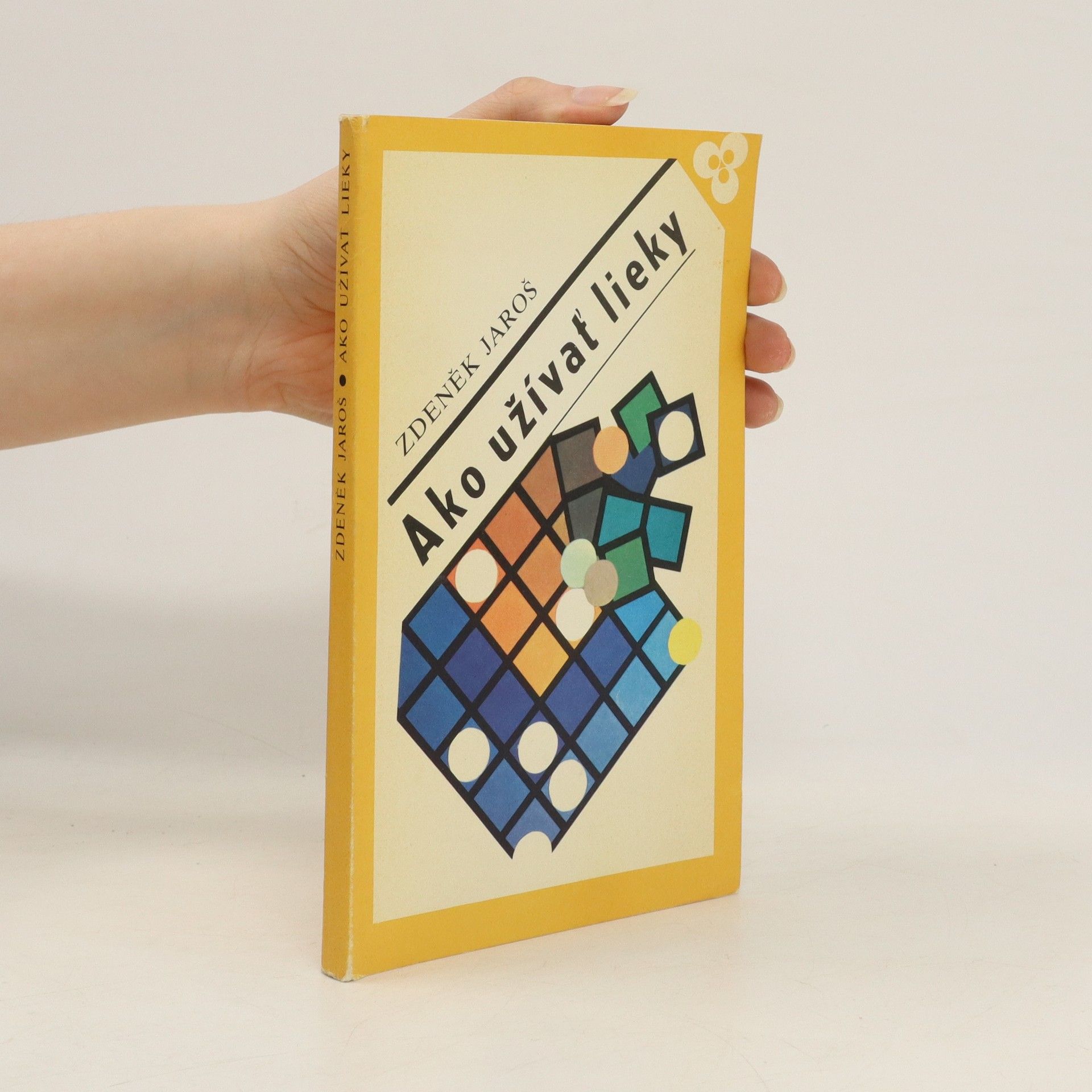 Collectif d'auteurs Ako uzívať lieky