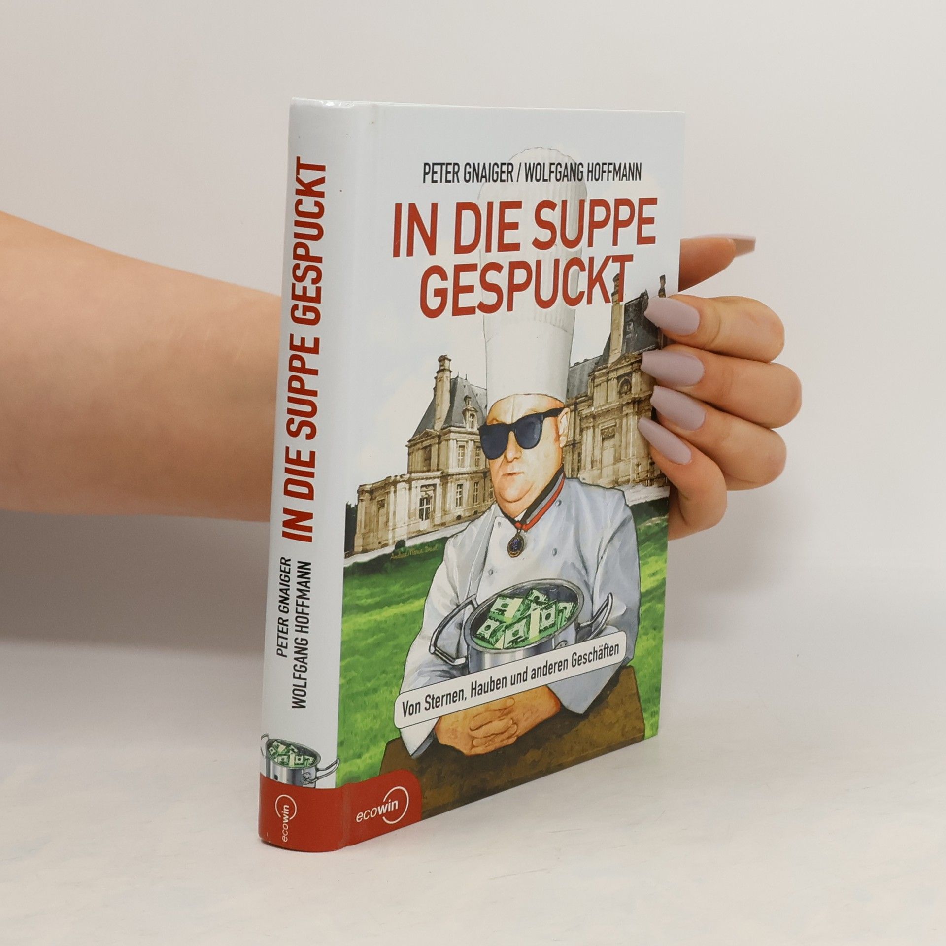 Peter Gnaiger In die Suppe gespuckt