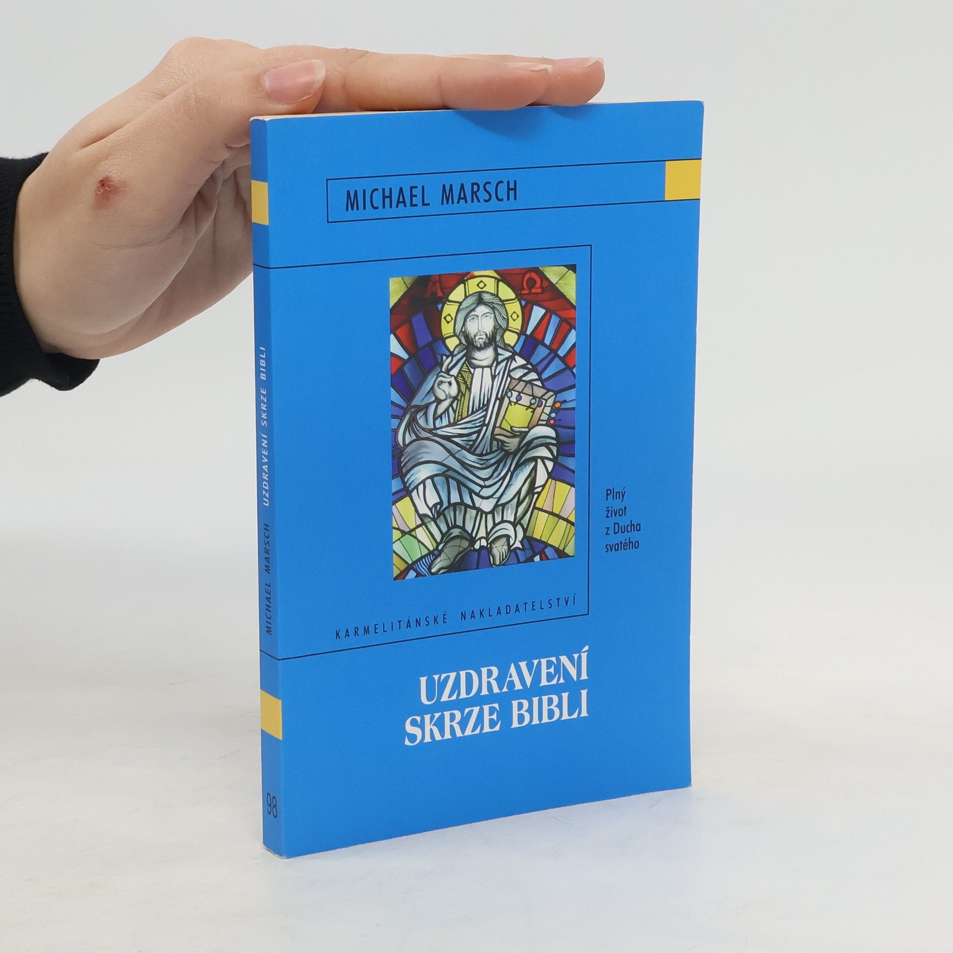 Michael Marsch Uzdravení skrze Bibli