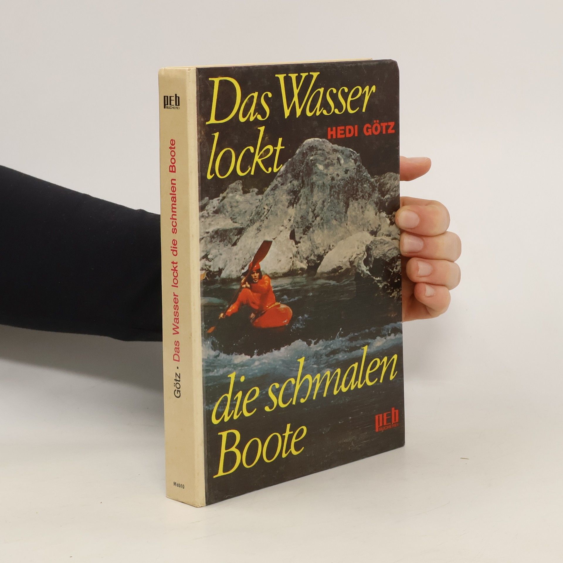 Hedi Götz Das Wasser lockt die schmalen Boote